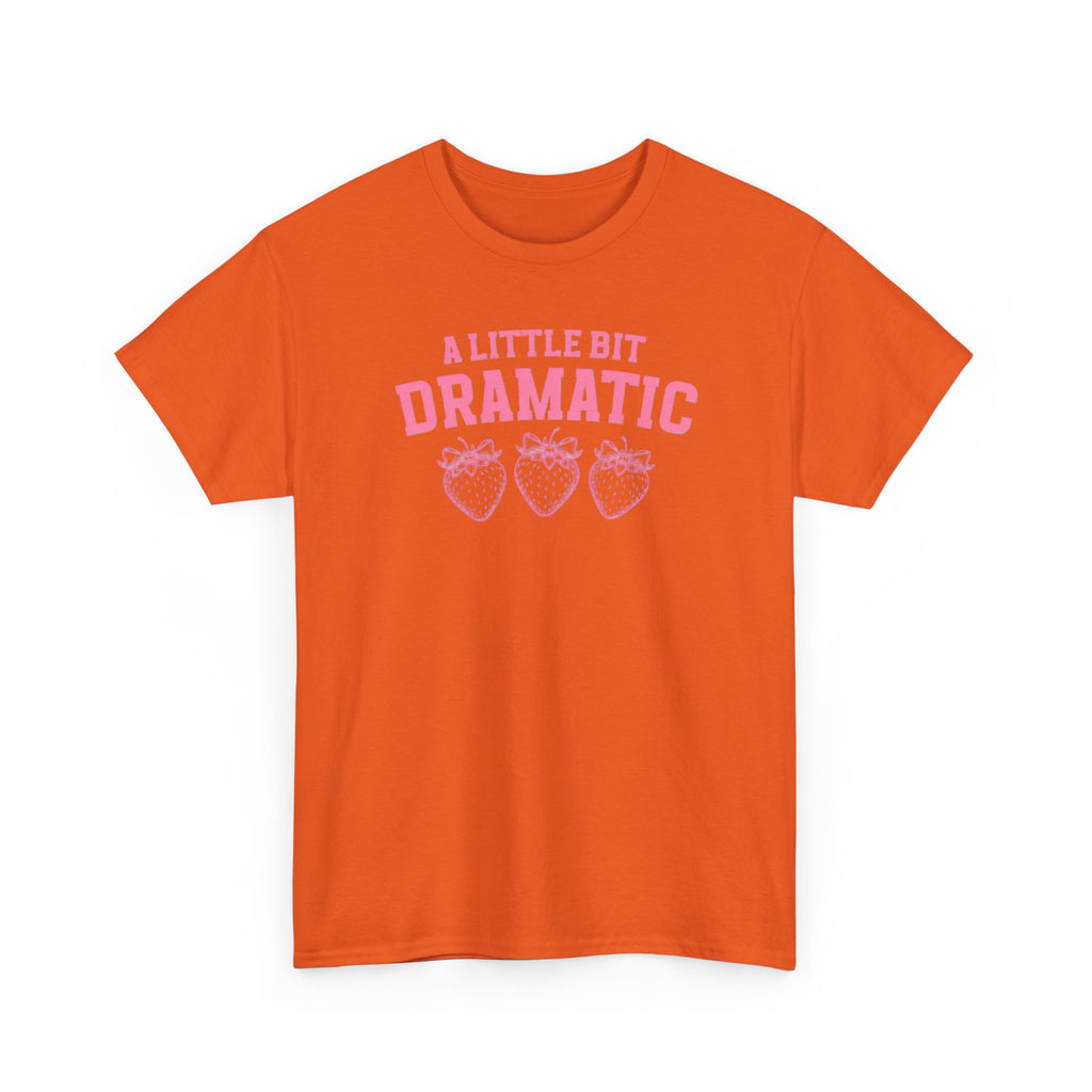Little bit Dramatic Gildan T-Shirt