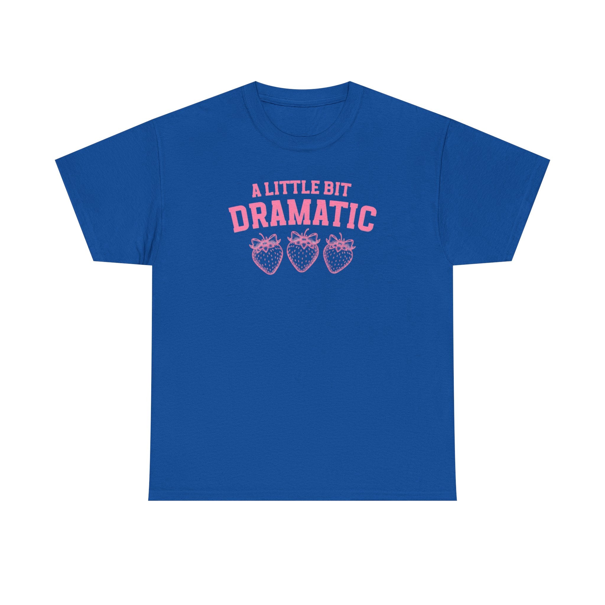 Little bit Dramatic Gildan T-Shirt