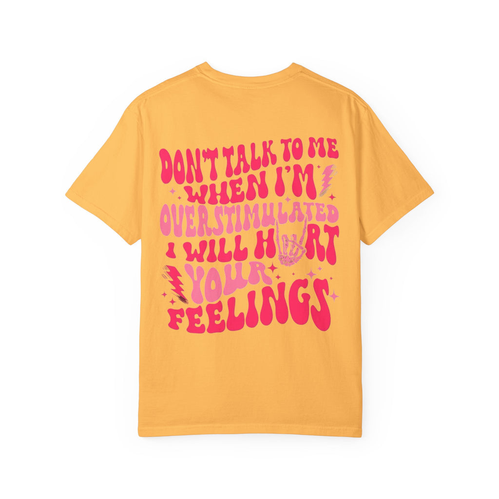 I Will Hurt Your Feelings Unisex T-Shirt