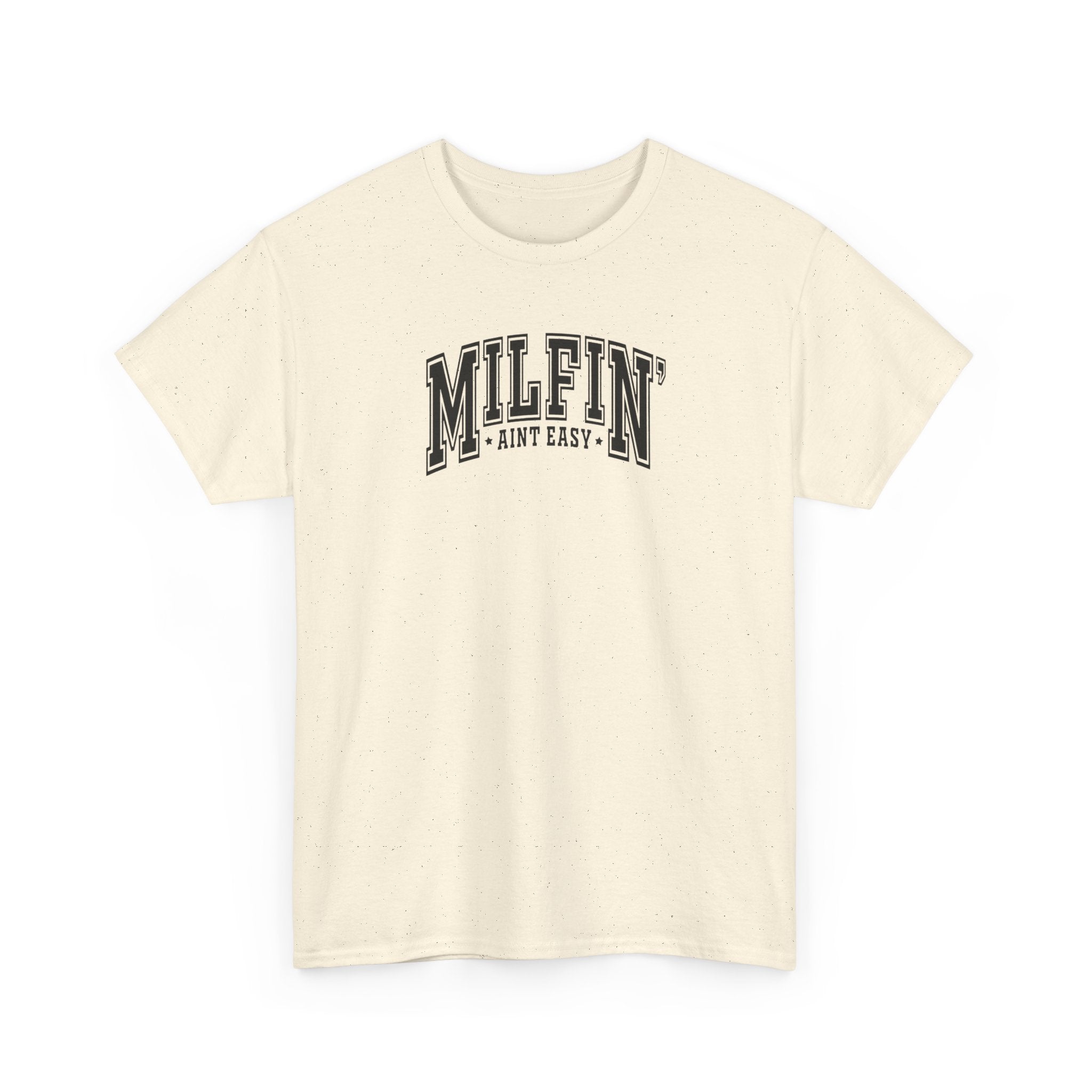 Milfin’ Ain’t Easy Gildan unisex T-Shirt