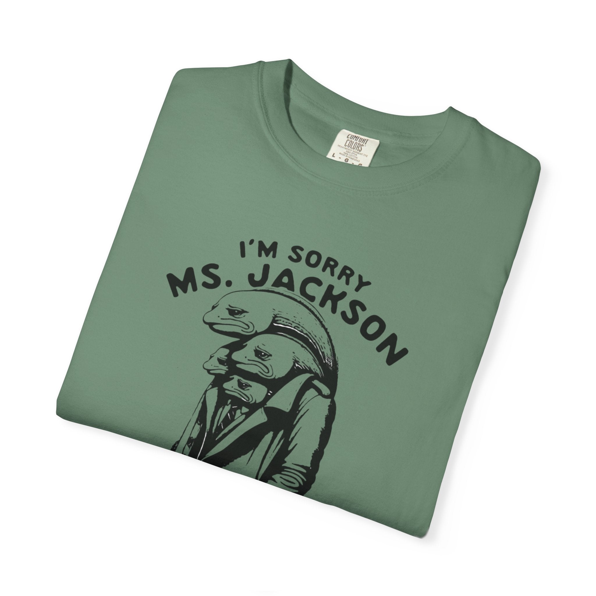 Sorry Ms.Jackson Unisex T-Shirt