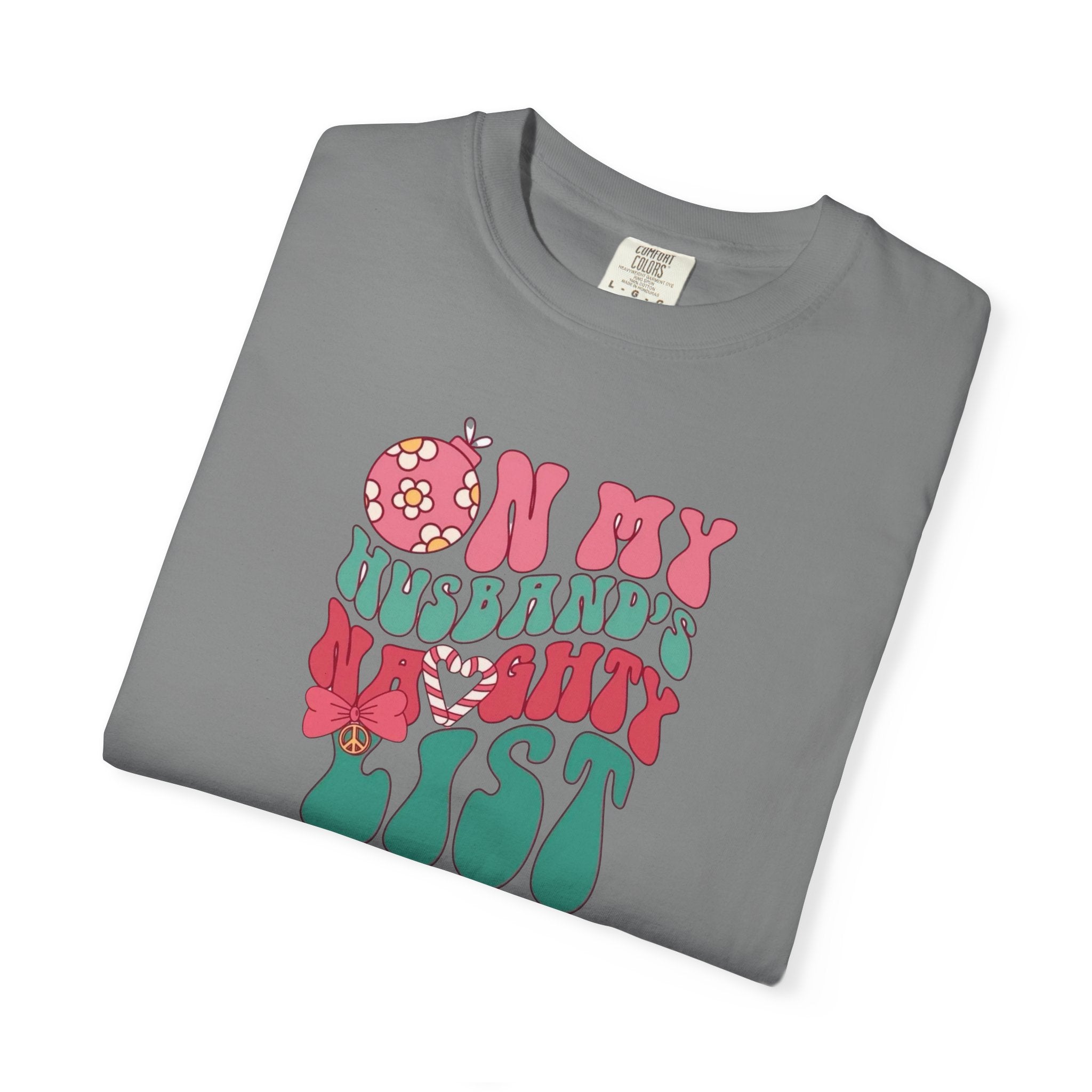 On my Husband’s Naughty List Unisex T-Shirt