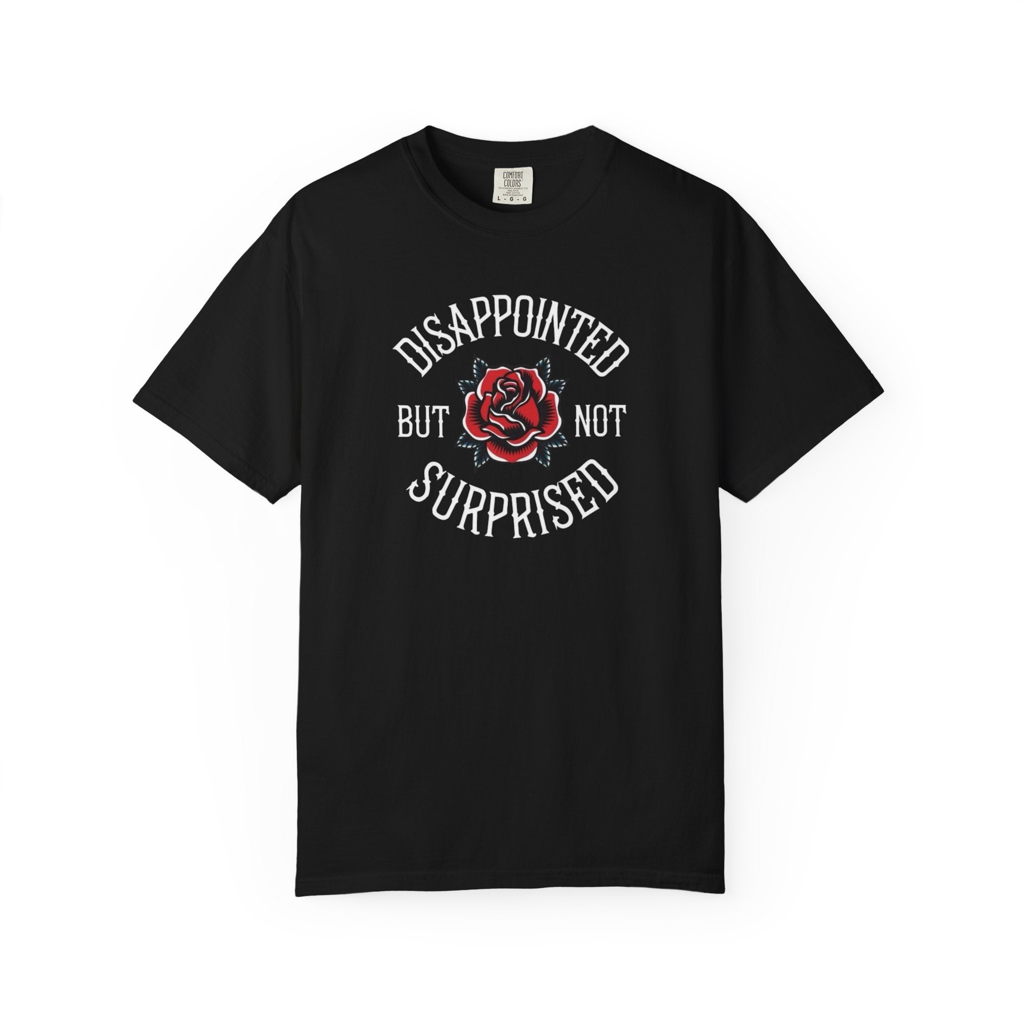 Disappointed but not Surprised Unisex T-Shirt