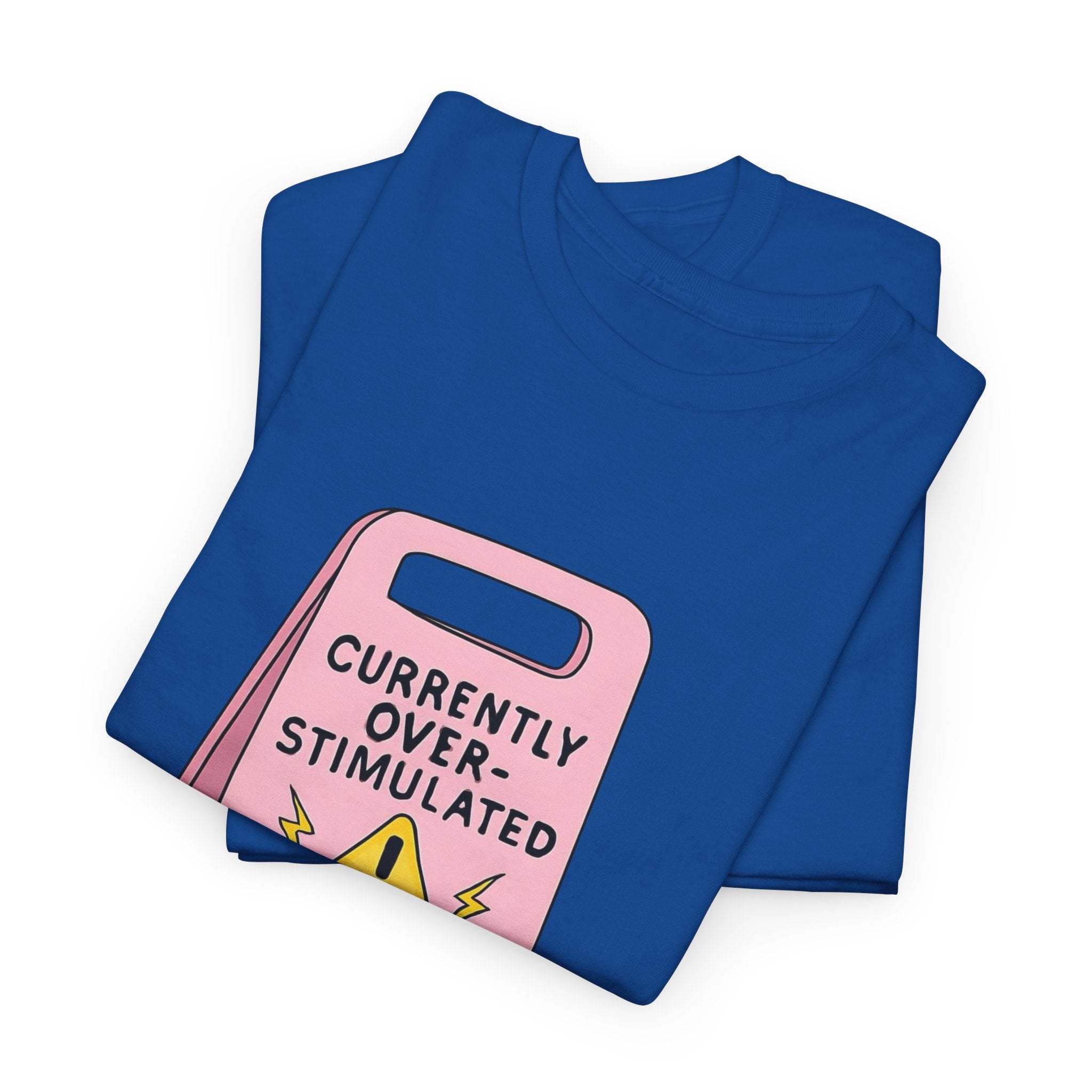 Currently Overstimulated Gildan T-Shirt