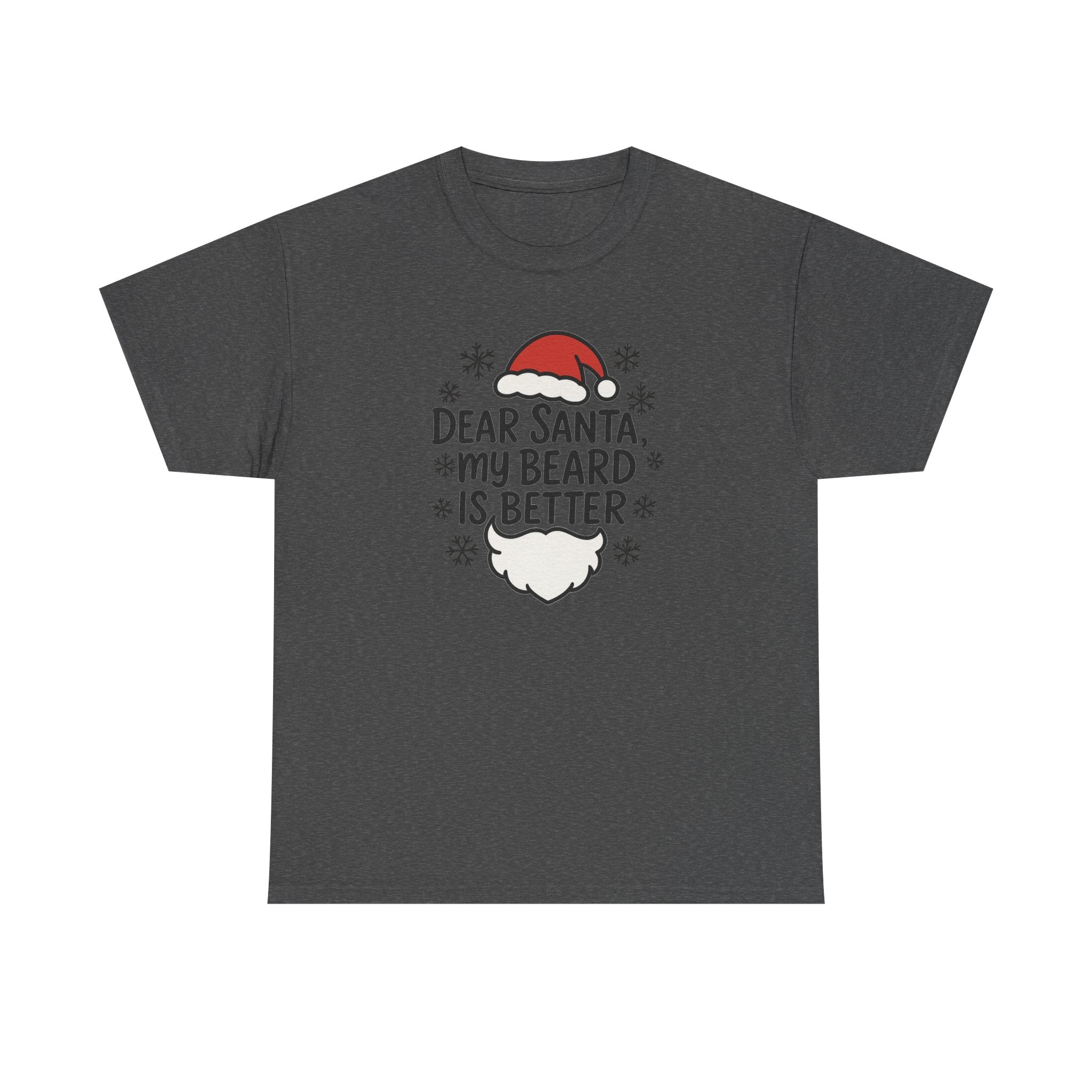 Dear Santa, My beard is Better Gildan T-Shirt