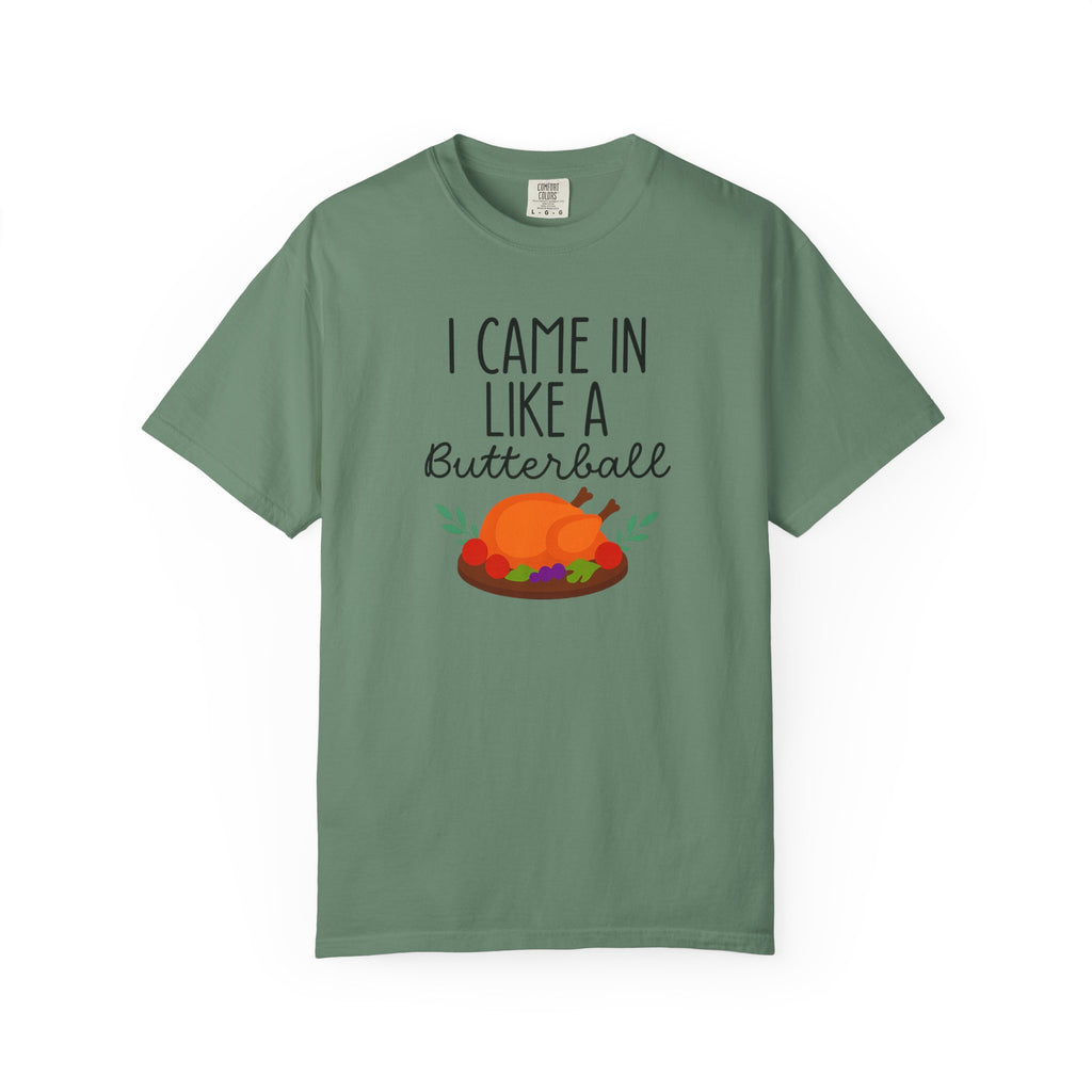 I came in like a Butterball Unisex T-Shirt