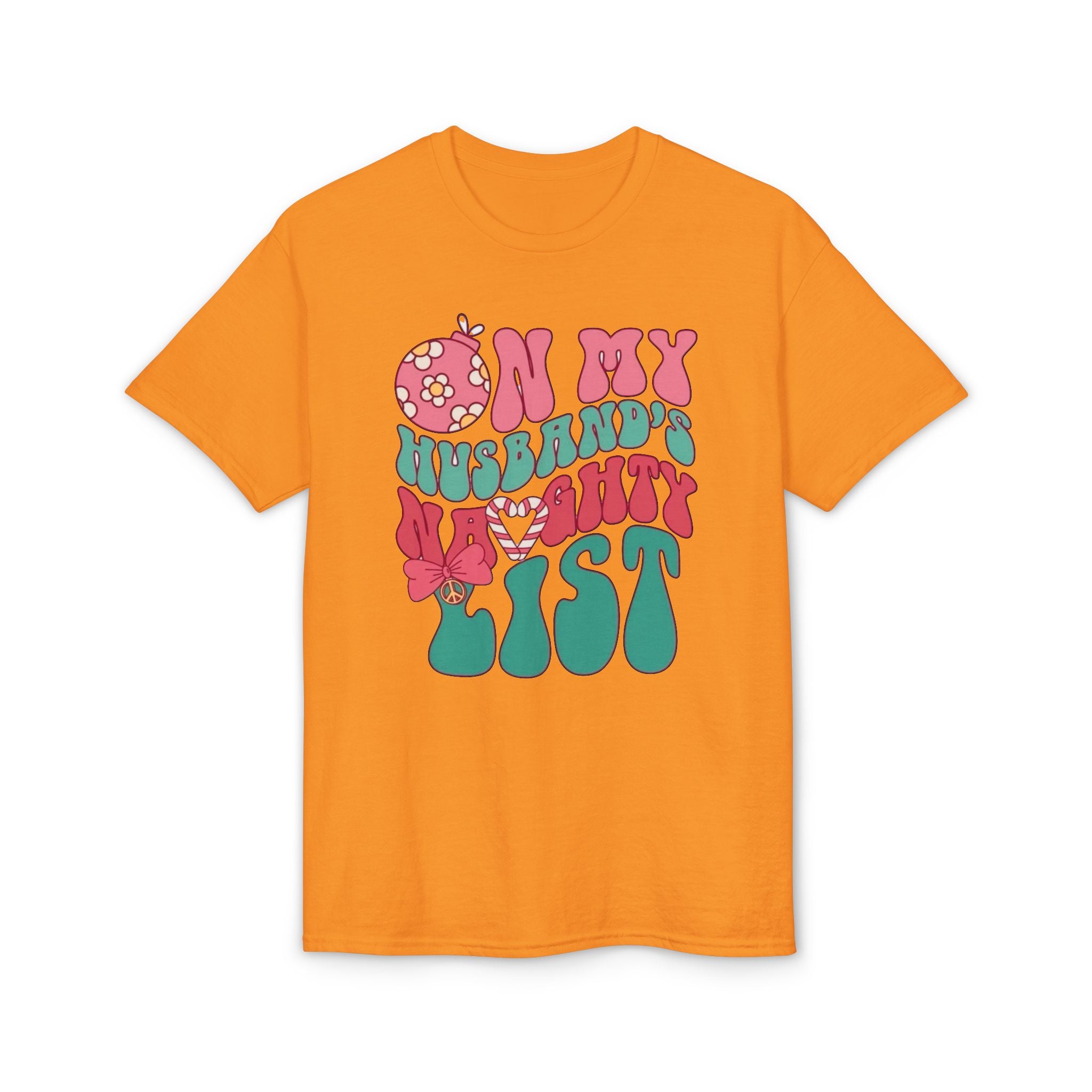 On my Husband’s Naughty List Gildan unisex T-Shirt