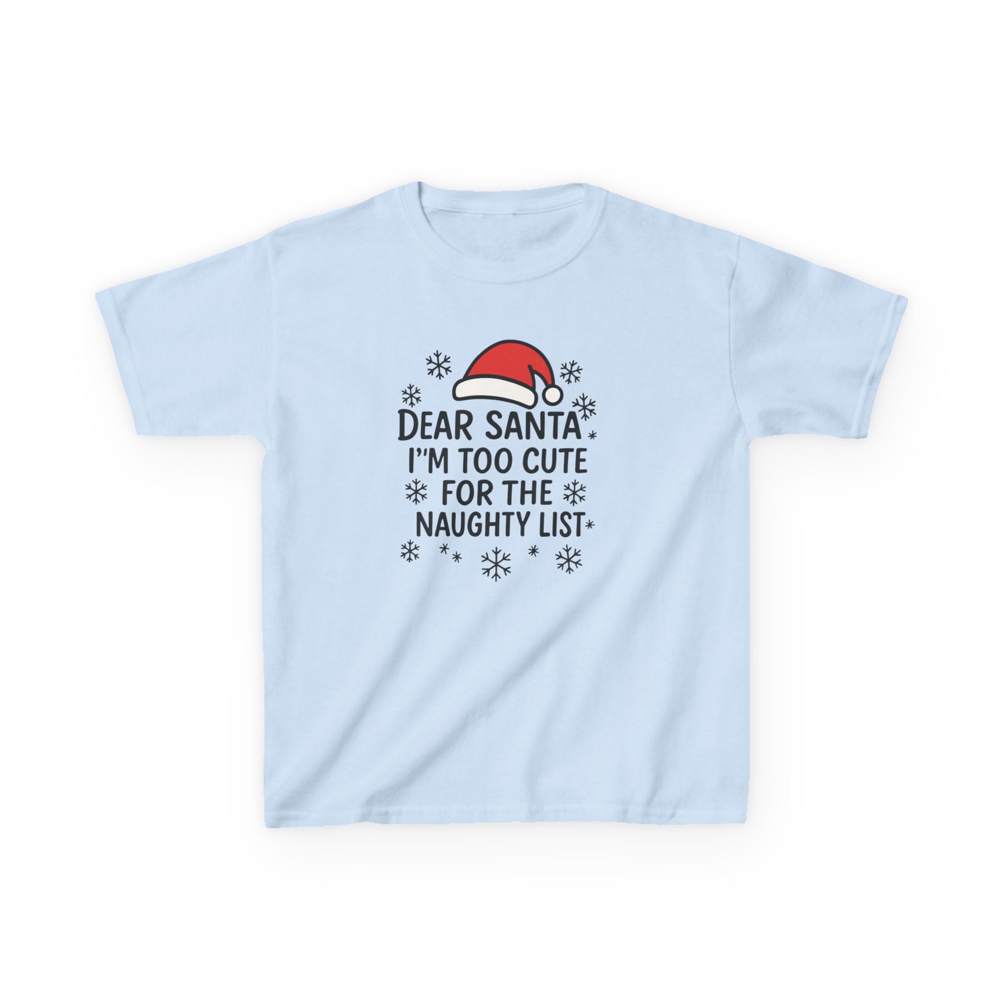 I’m too Cute for the Naughty List Kids Tee