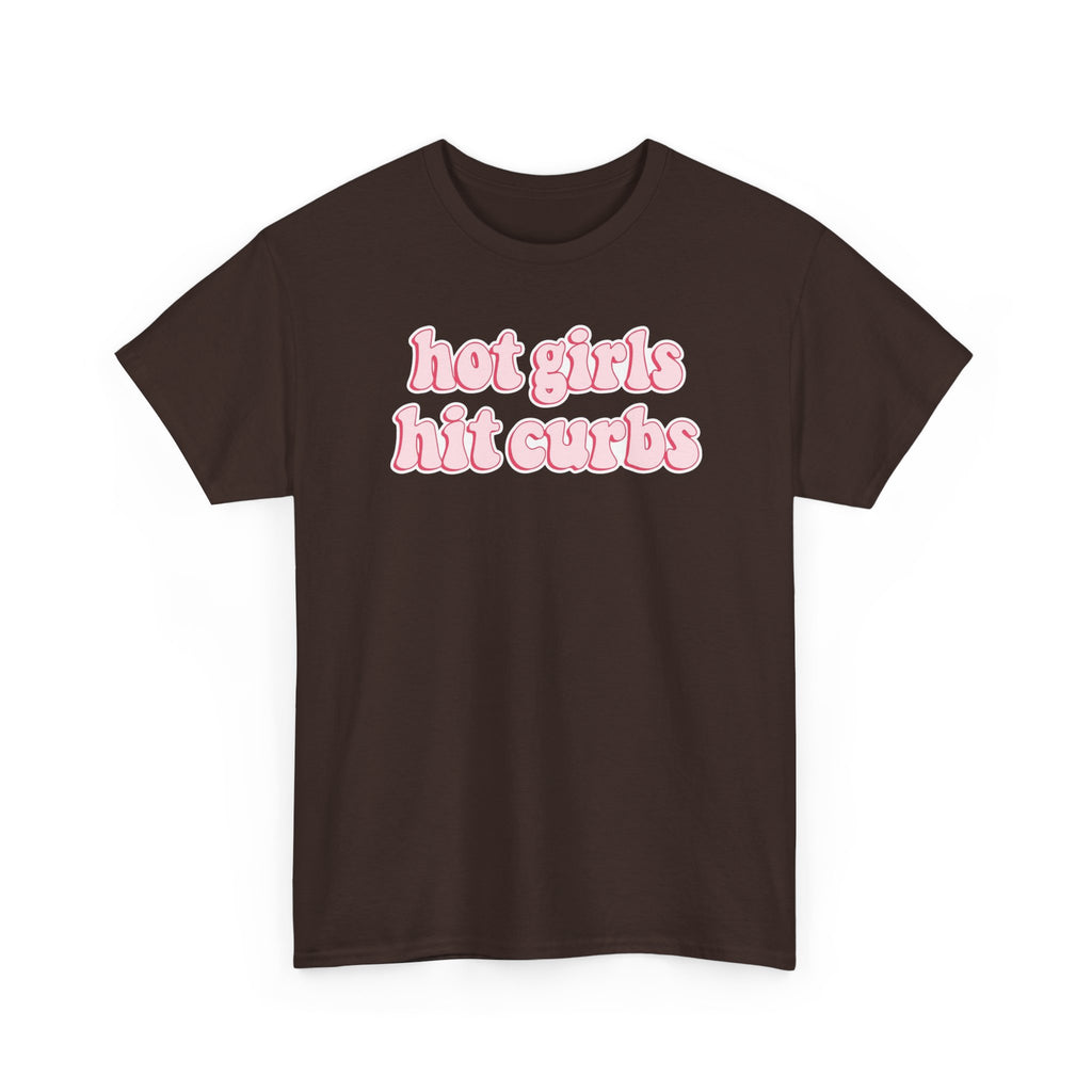 Hot Girls Hit Curbs Gildan T-Shirt