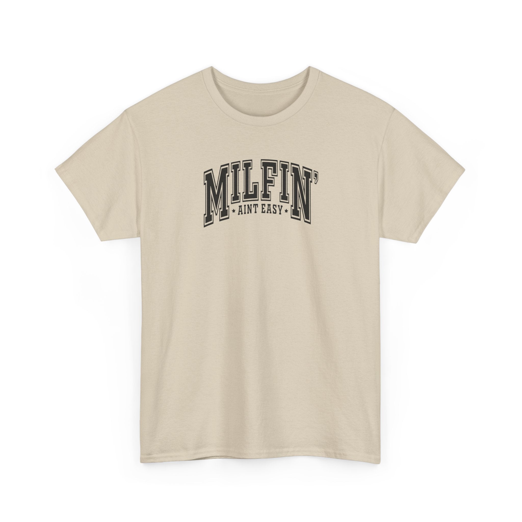 Milfin’ Ain’t Easy Gildan unisex T-Shirt