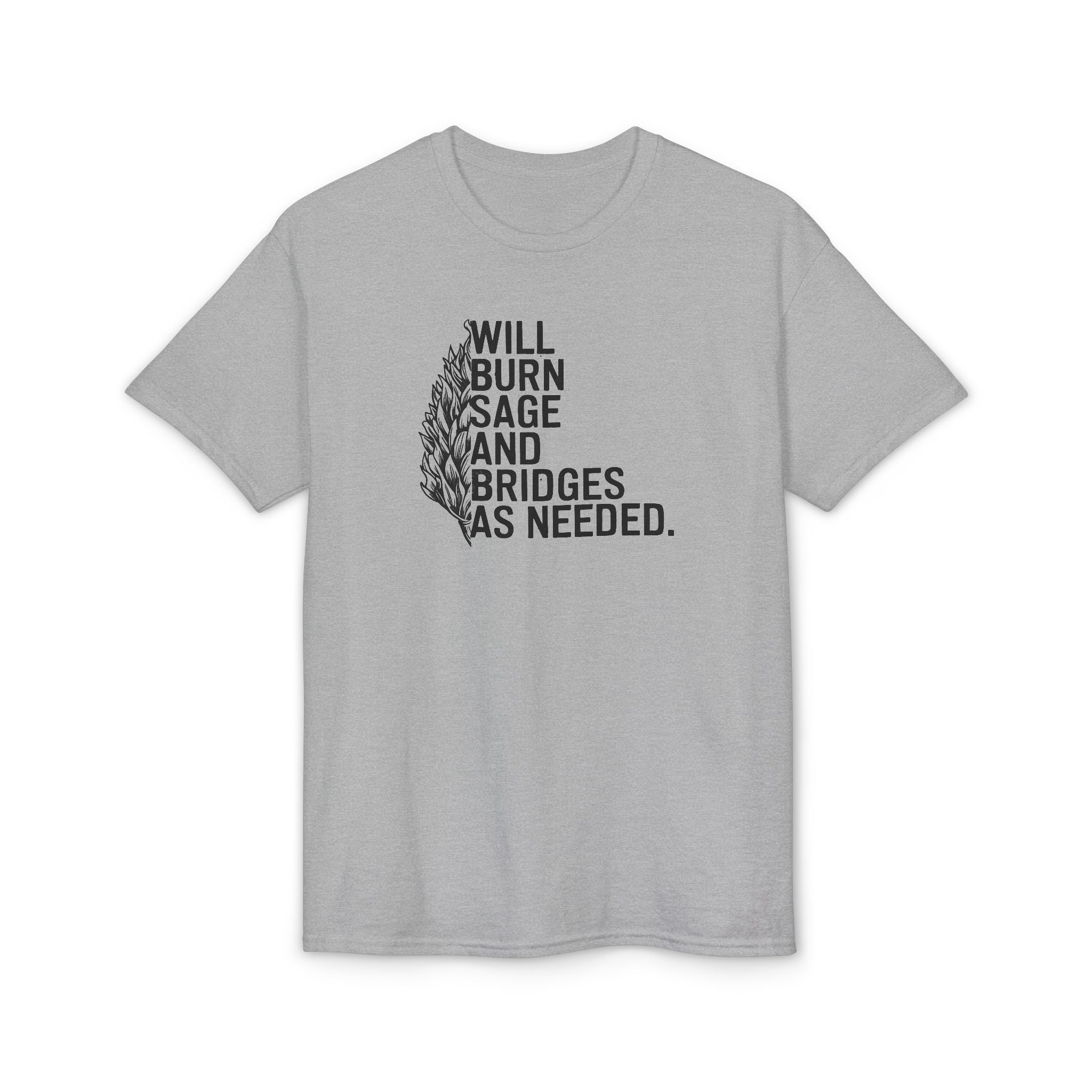 Burn Sage and Bridges Gildan unisex T-Shirt