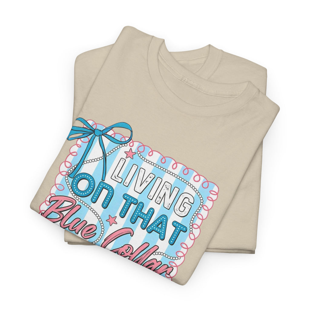 Living On That Blue Collar Dollar Gildan unisex T-Shirt