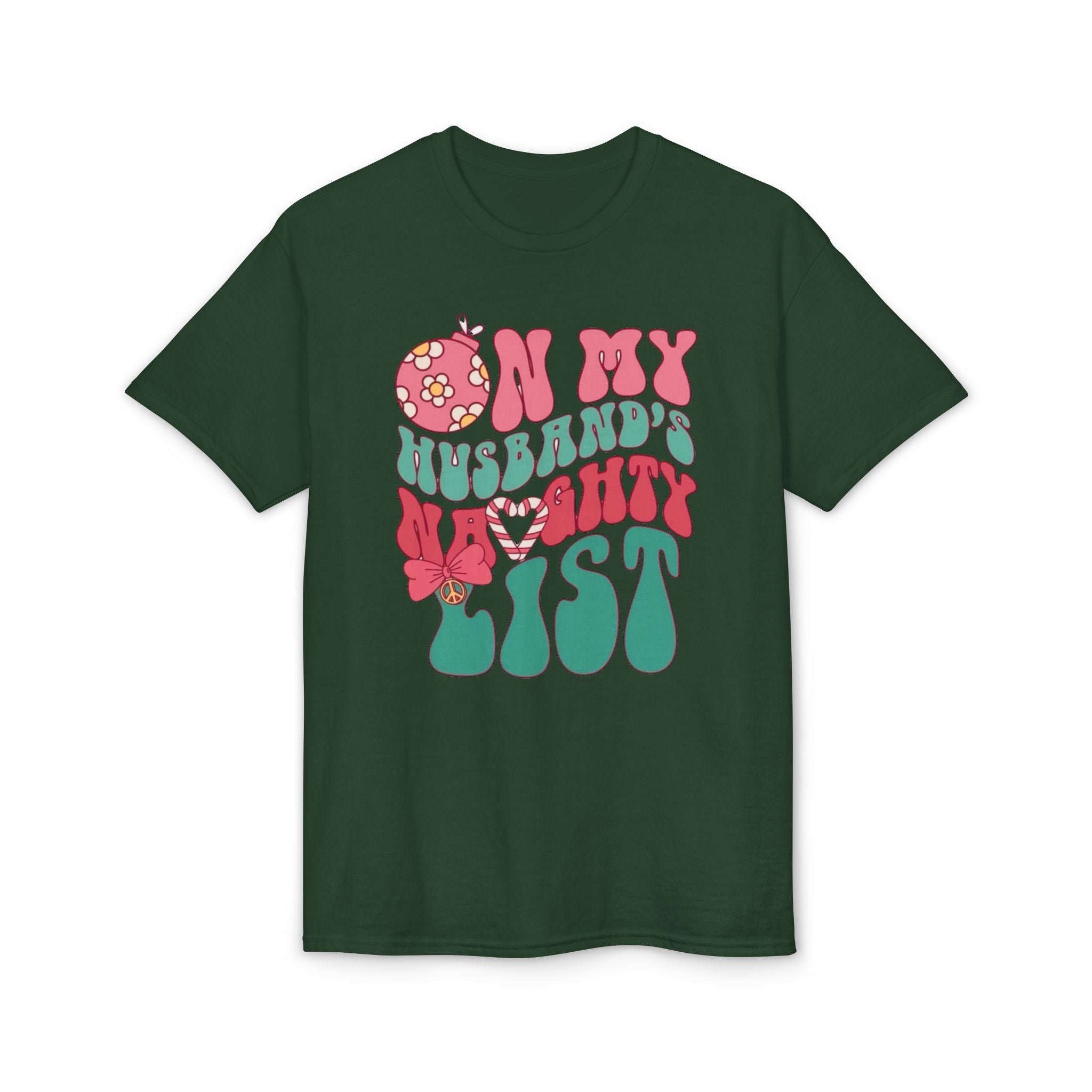 On my Husband’s Naughty List Gildan unisex T-Shirt