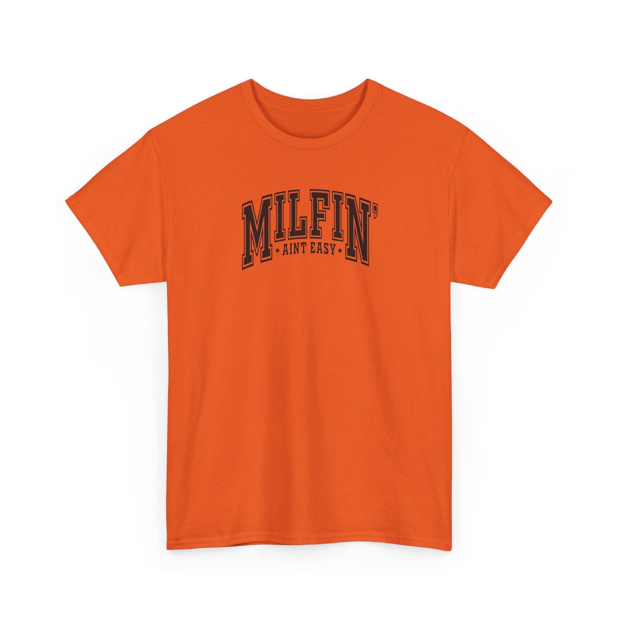 Milfin’ Ain’t Easy Gildan unisex T-Shirt