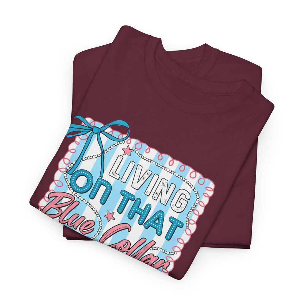 Living On That Blue Collar Dollar Gildan unisex T-Shirt