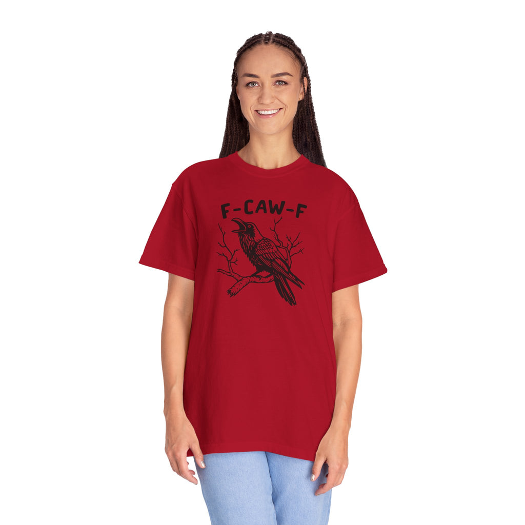 F-Caw-F Unisex T-Shirt
