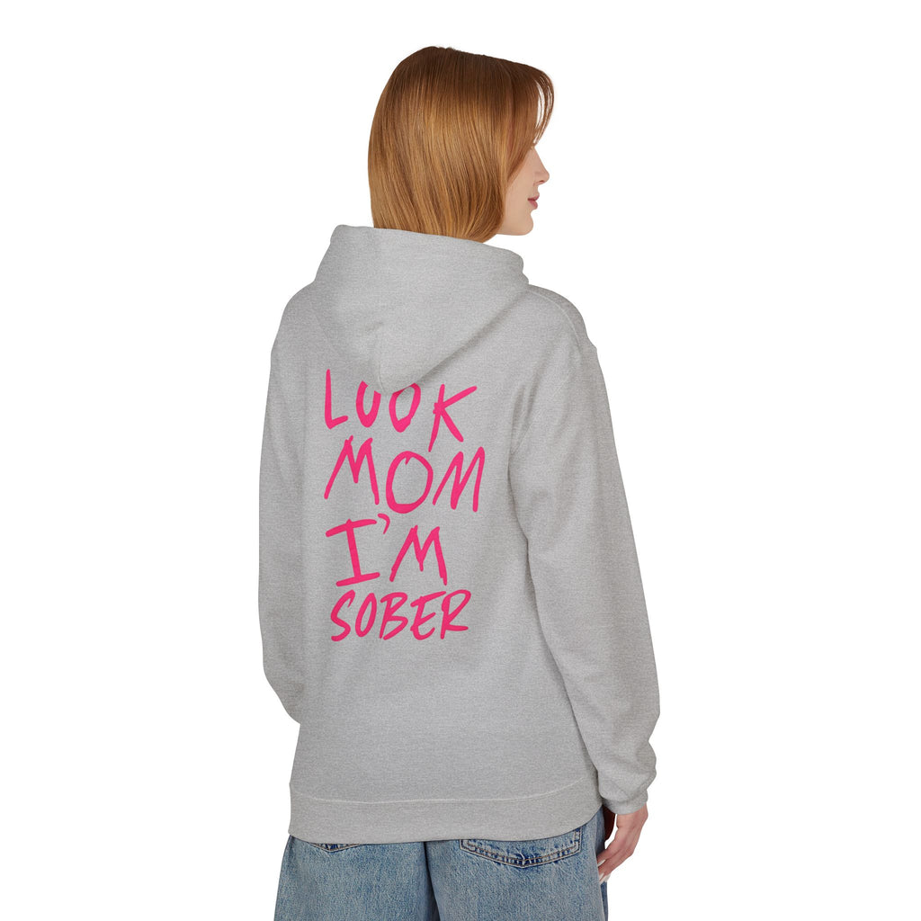 Pink Look Mom I’m Sober Fleece Hoodie