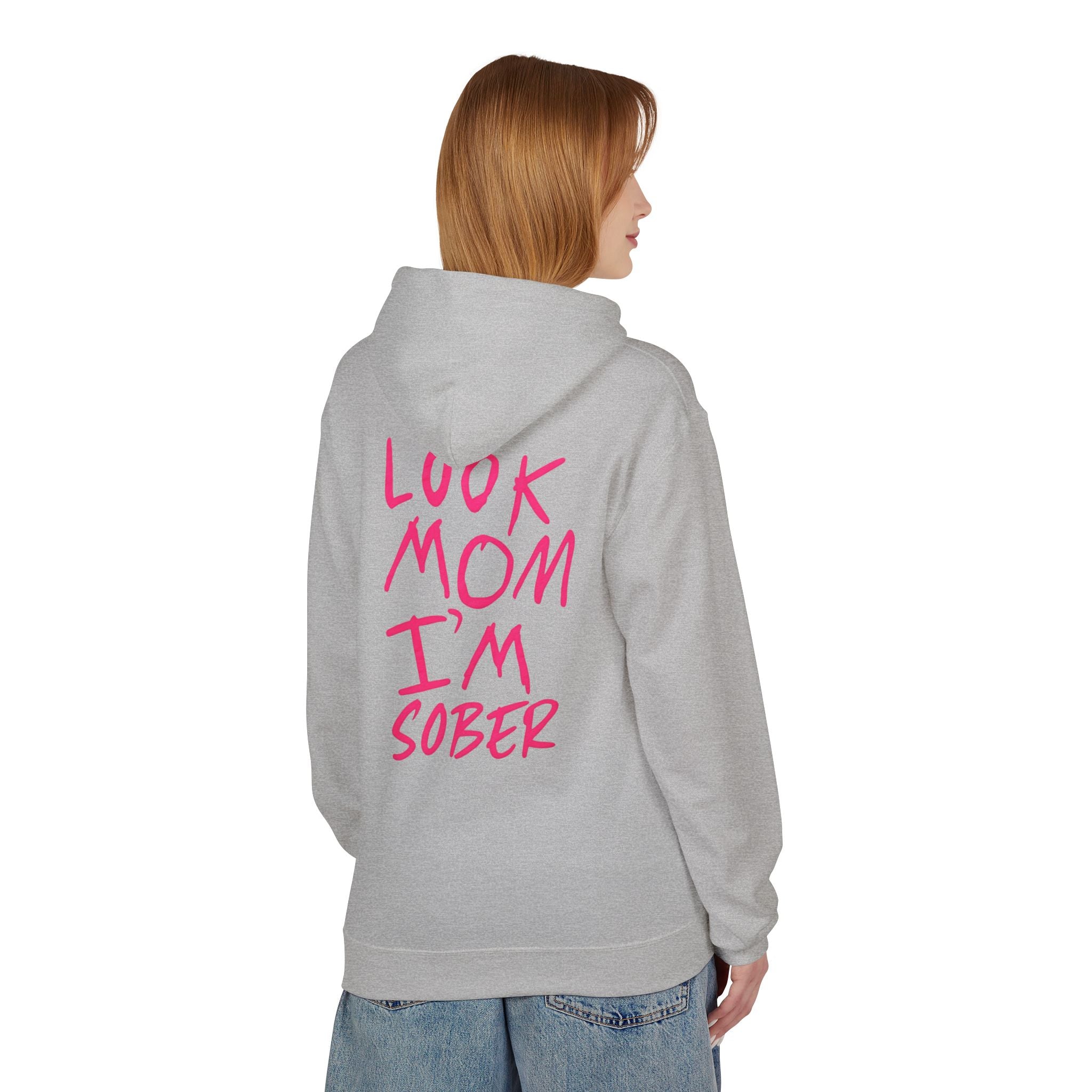 Pink Look Mom I’m Sober Fleece Hoodie