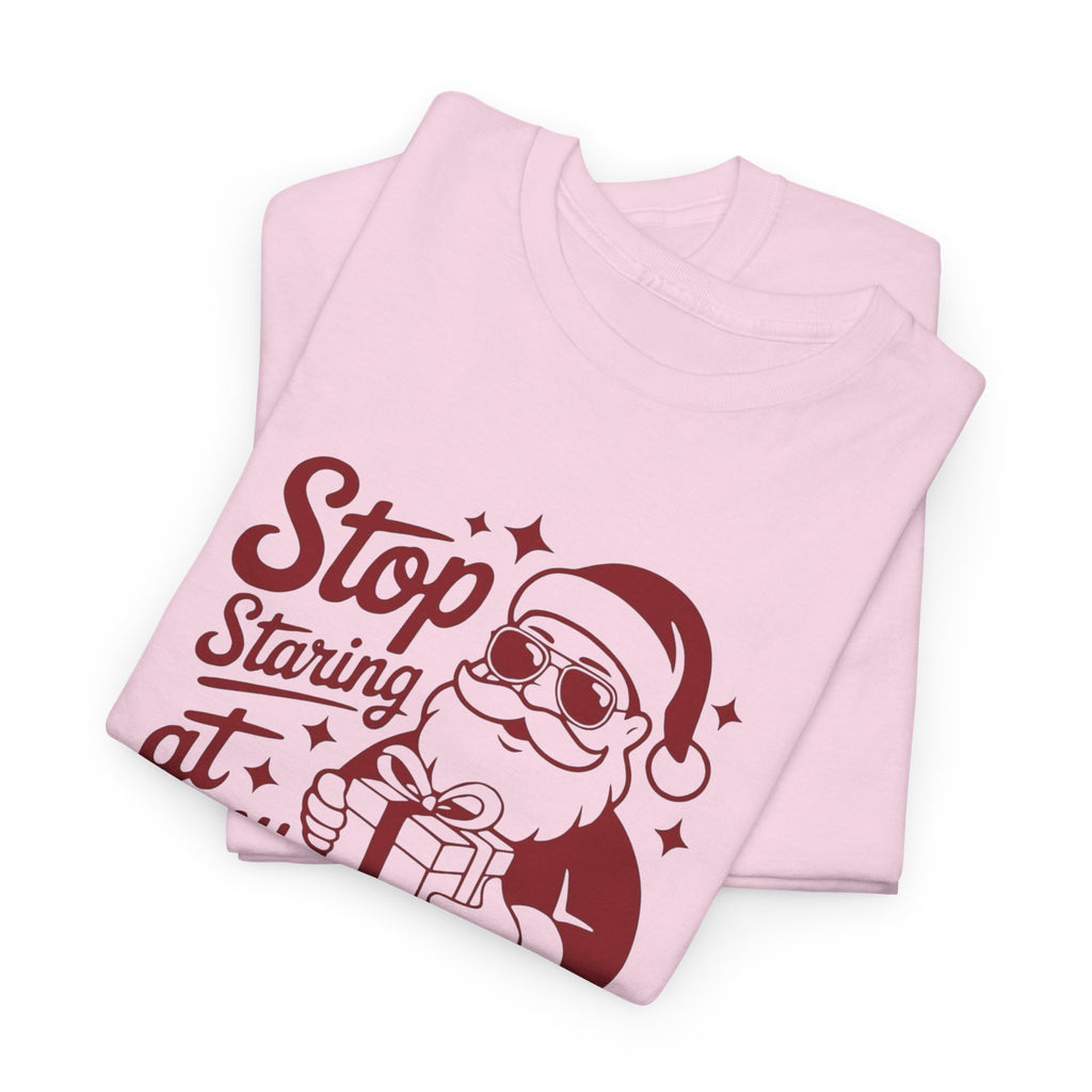 Stop Staring at my Package Gildan T-Shirt