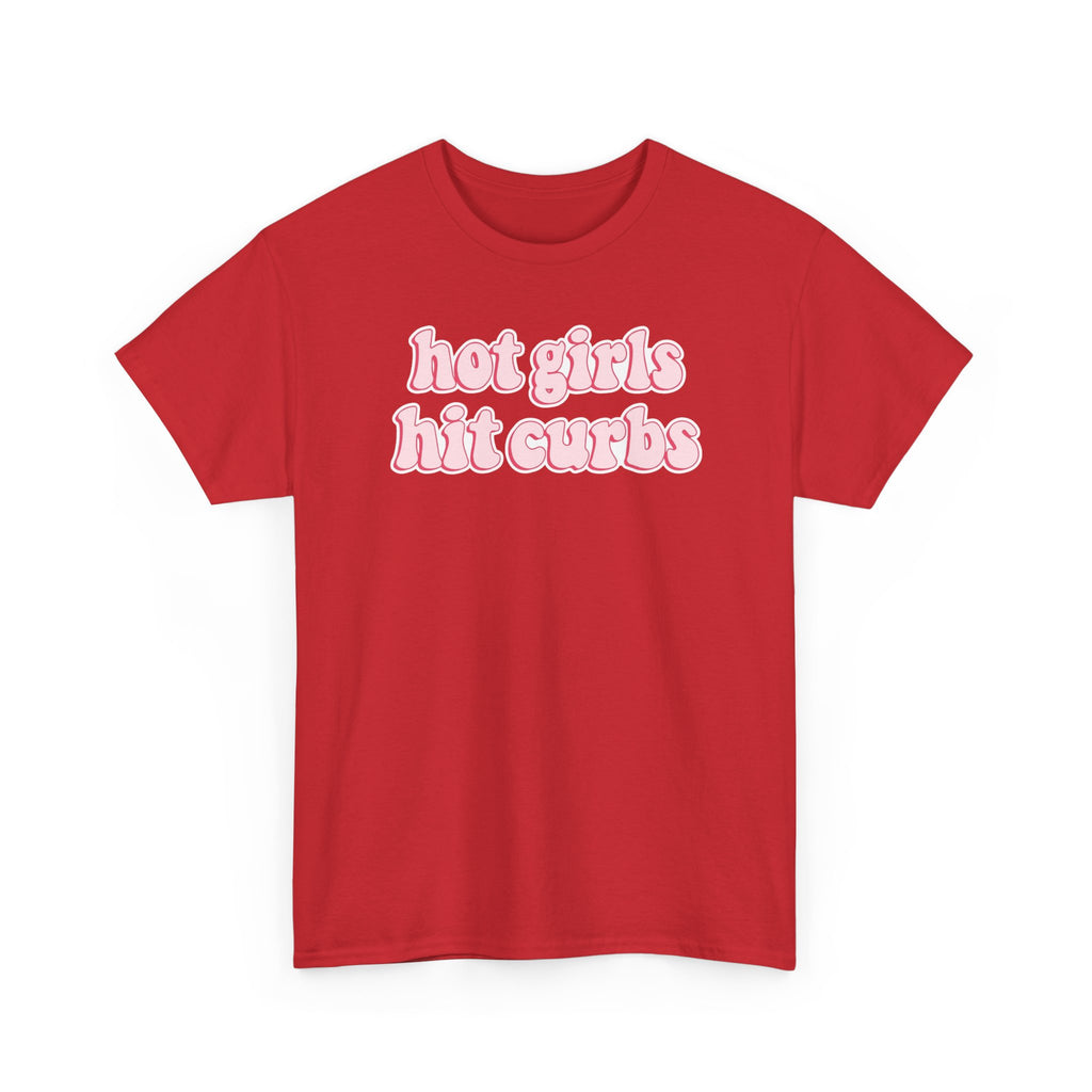 Hot Girls Hit Curbs Gildan T-Shirt
