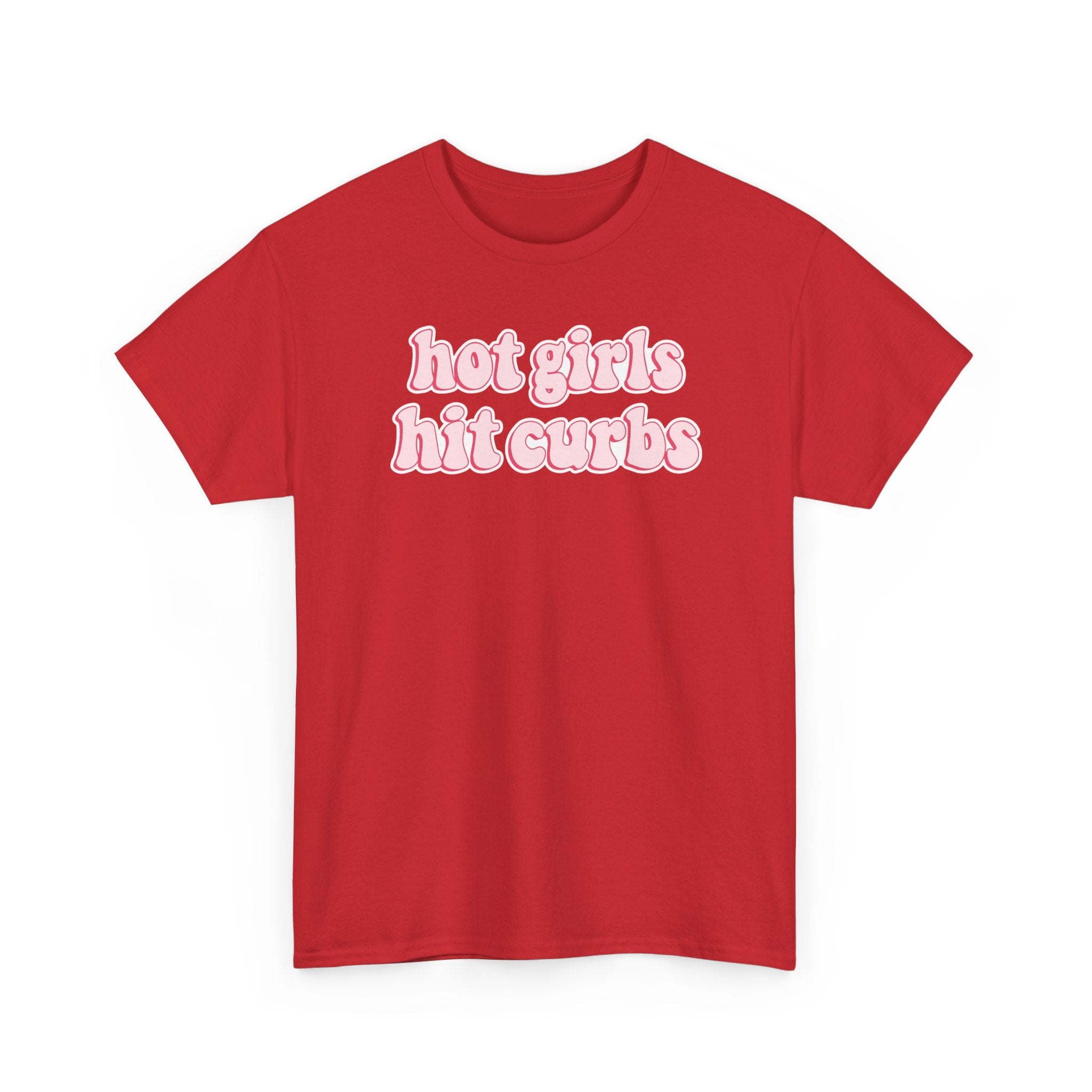 Hot Girls Hit Curbs Gildan T-Shirt