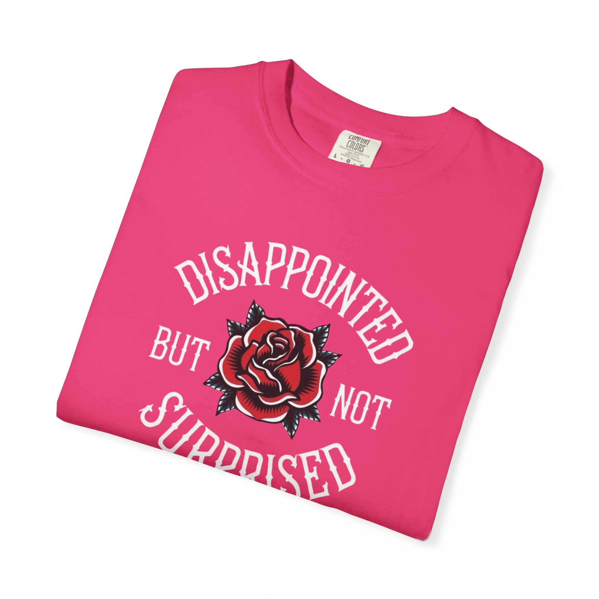 Disappointed but not Surprised Unisex T-Shirt