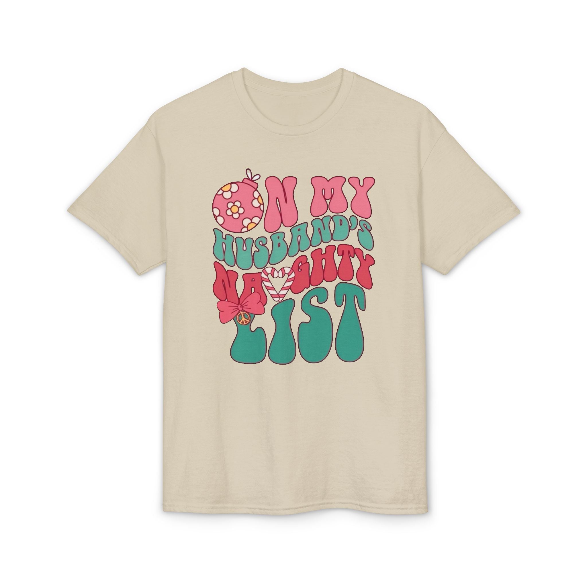 On my Husband’s Naughty List Gildan unisex T-Shirt