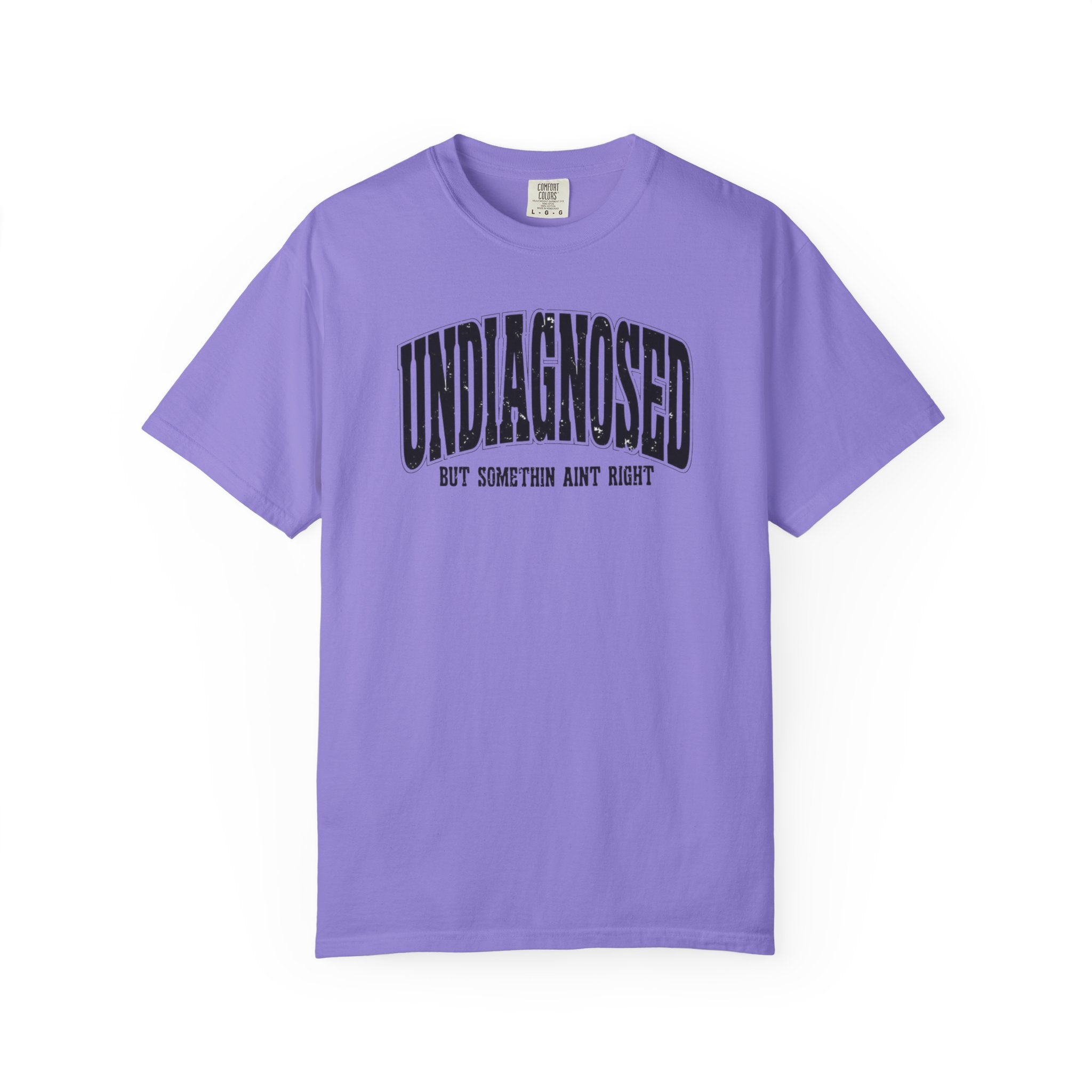 Undiagnosed but Something Ain’t Right Unisex T-Shirt