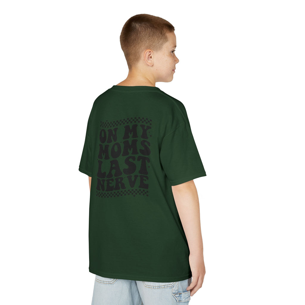 On my Mom’s Last Nerve Kids Tee