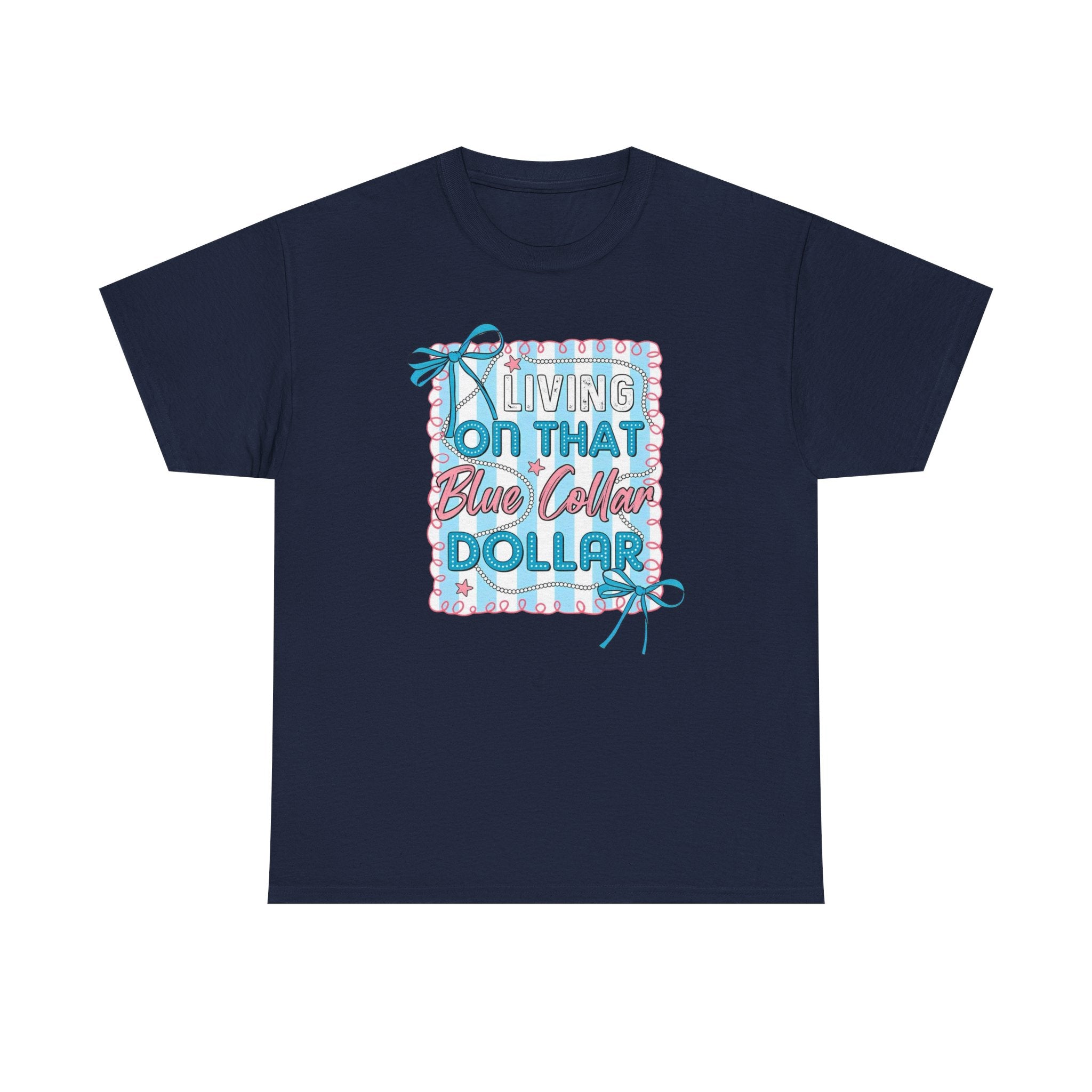 Living On That Blue Collar Dollar Gildan unisex T-Shirt