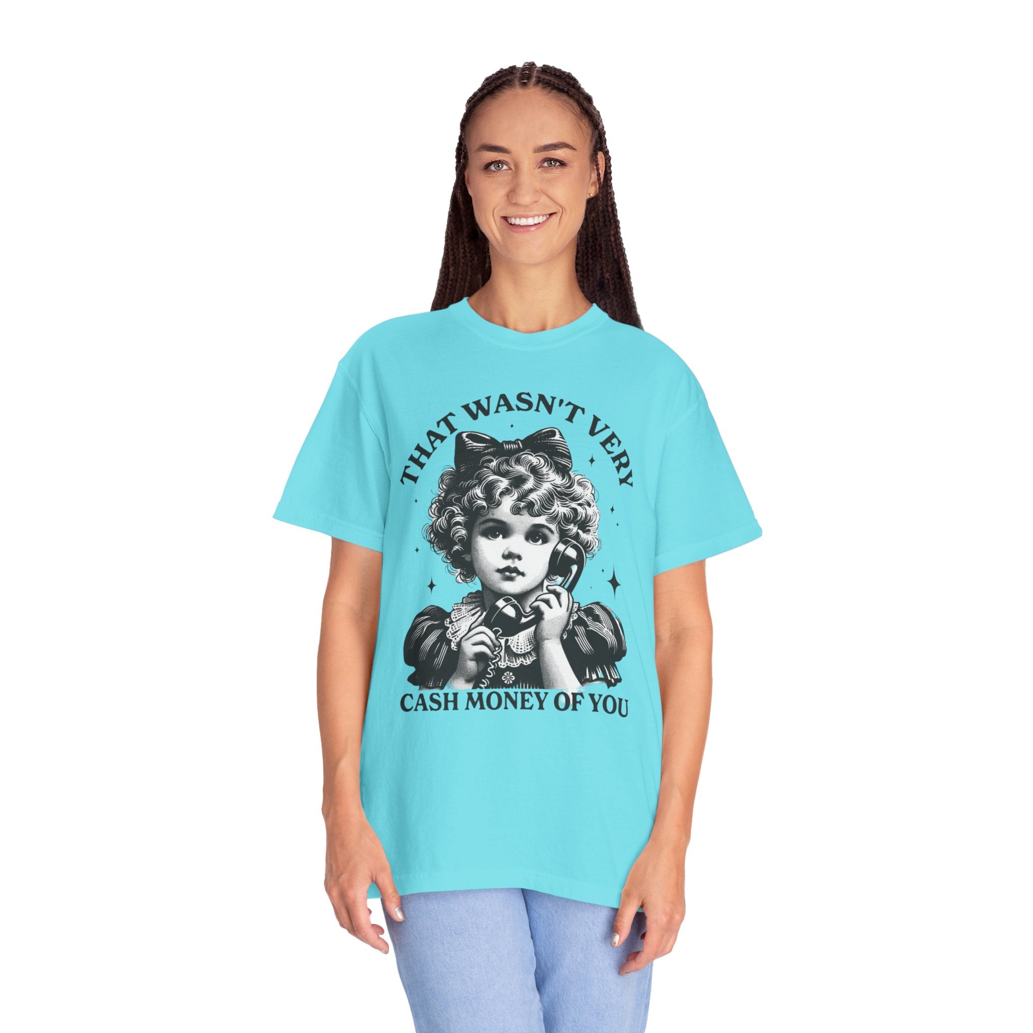That Wasn’t Very Cash Money Unisex T-Shirt