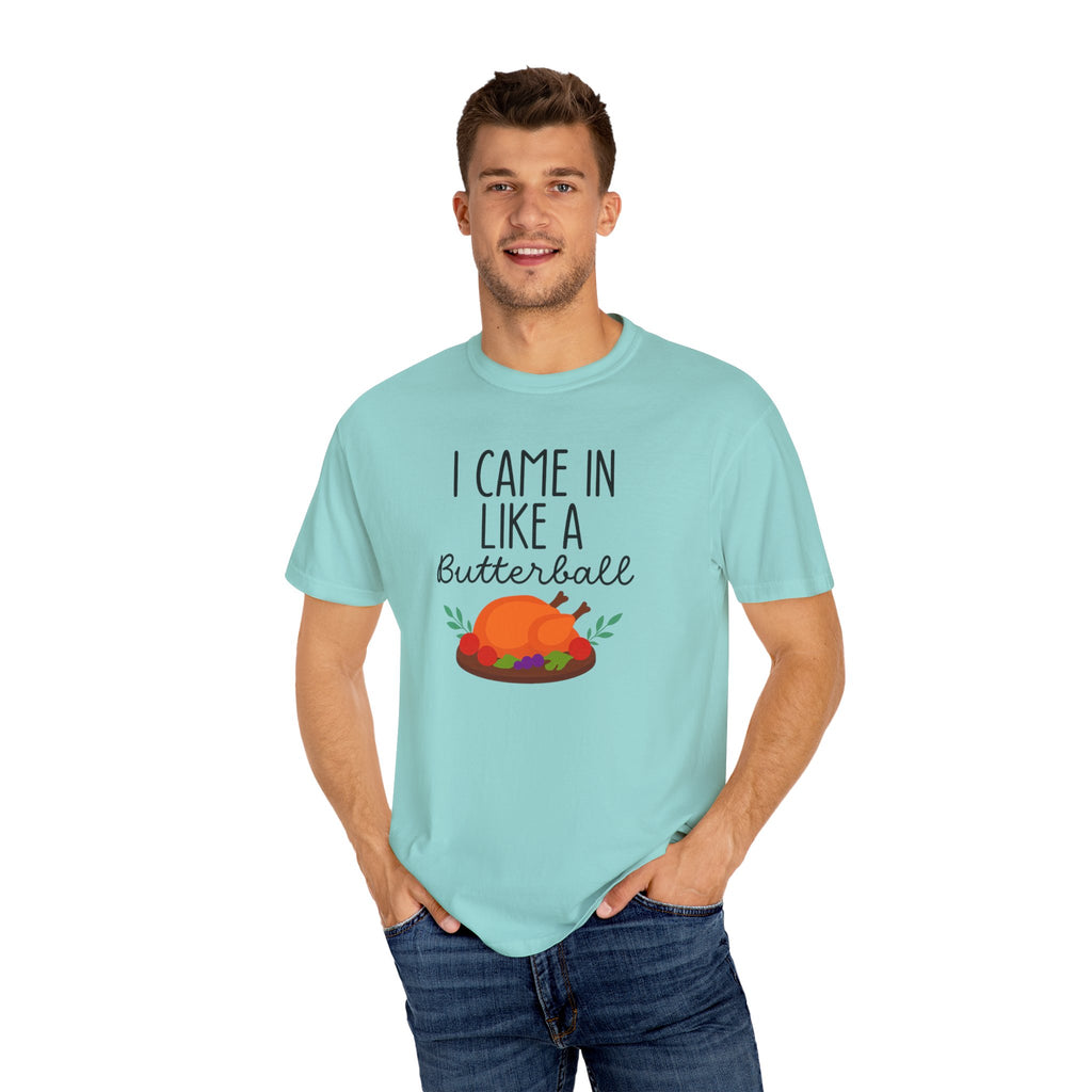 I came in like a Butterball Unisex T-Shirt