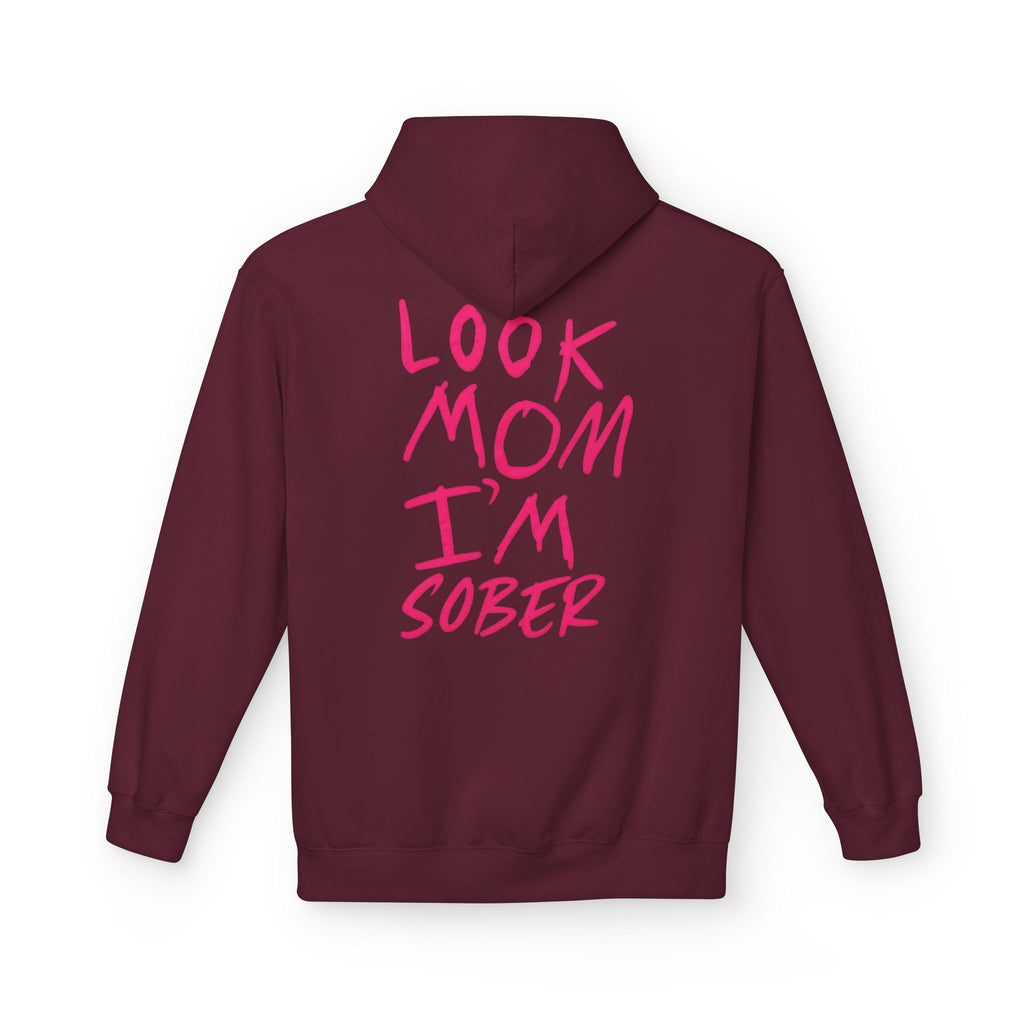 Pink Look Mom I’m Sober Fleece Hoodie