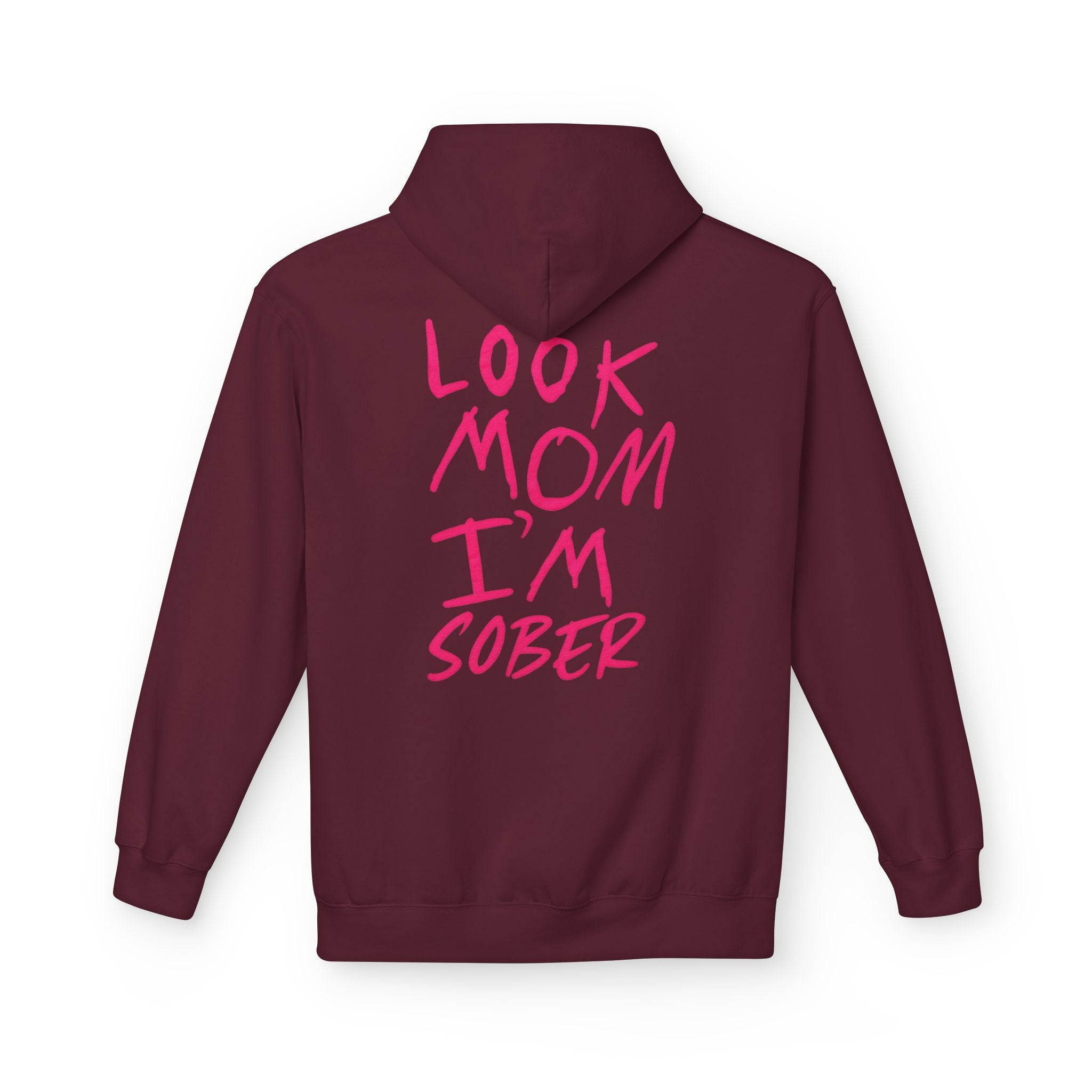 Pink Look Mom I’m Sober Fleece Hoodie