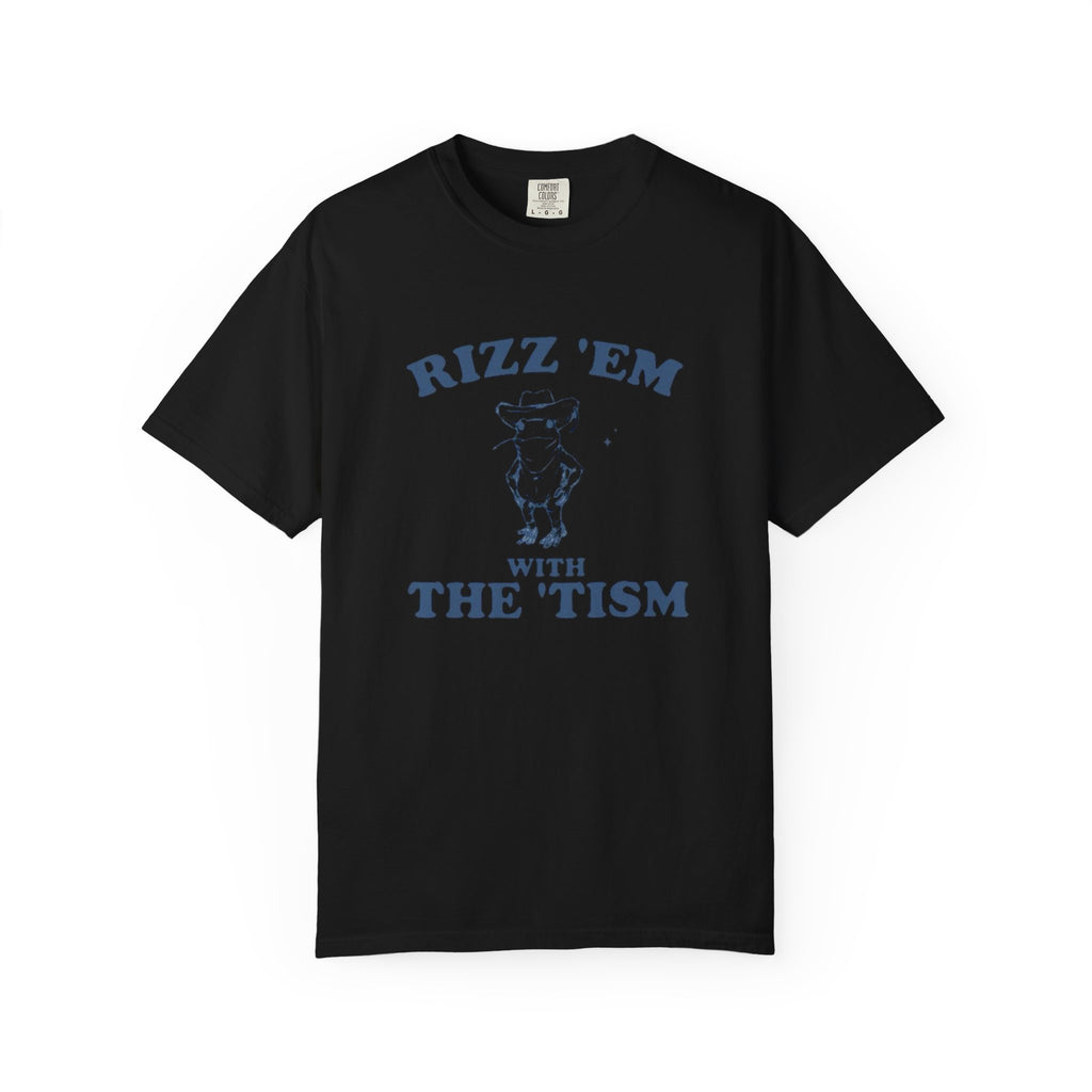 Rizz ‘em with the ‘Tism Unisex T-Shirt