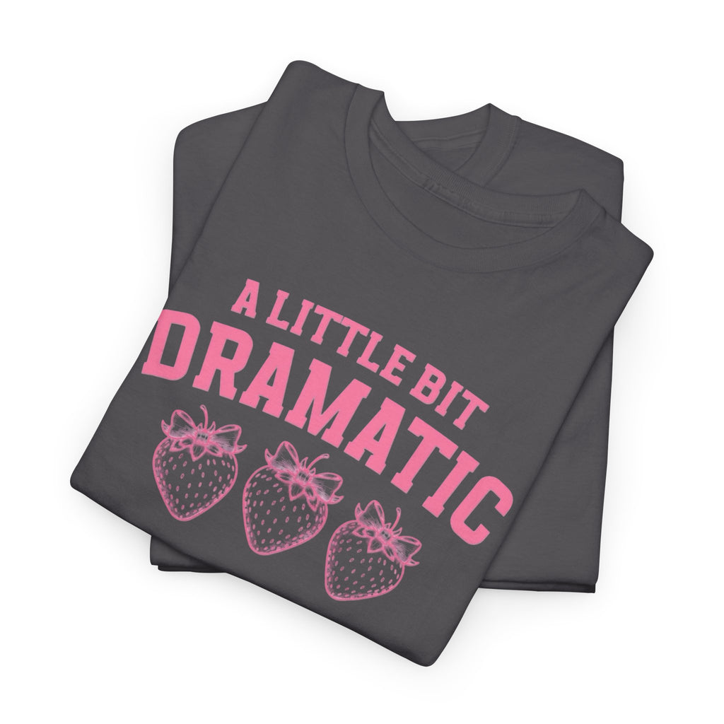 Little bit Dramatic Gildan T-Shirt