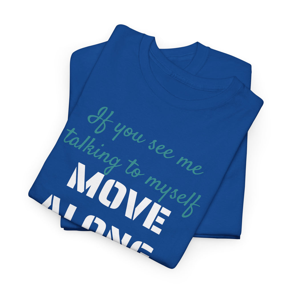 Move Along Gildan T-Shirt