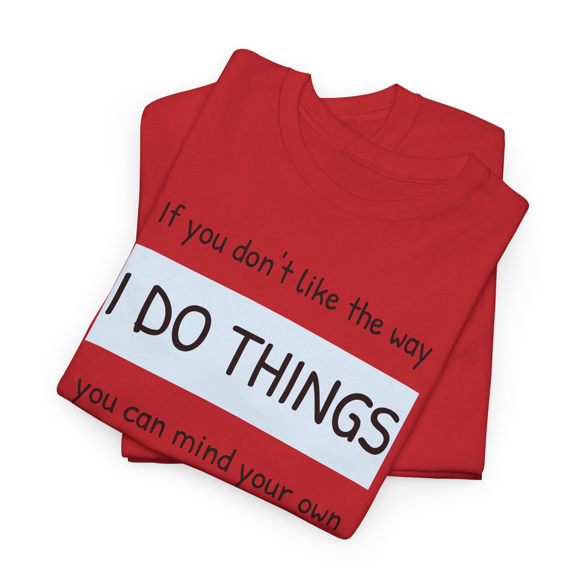 Mind Your Own Gildan T-Shirt