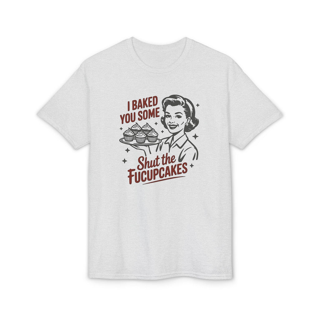 I’ve Baked Some Cupcakes Gildan unisex T-Shirt