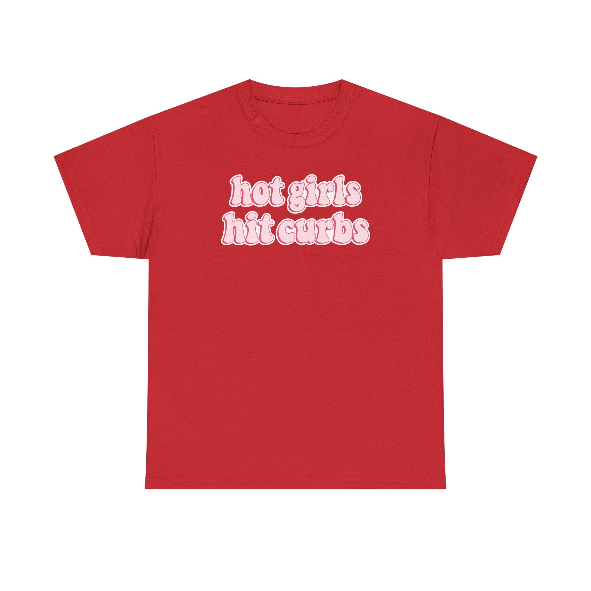 Hot Girls Hit Curbs Gildan T-Shirt