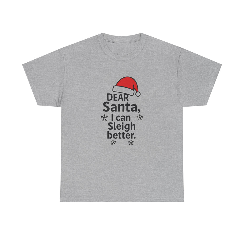 I can Sleigh Better Gildan T-Shirt