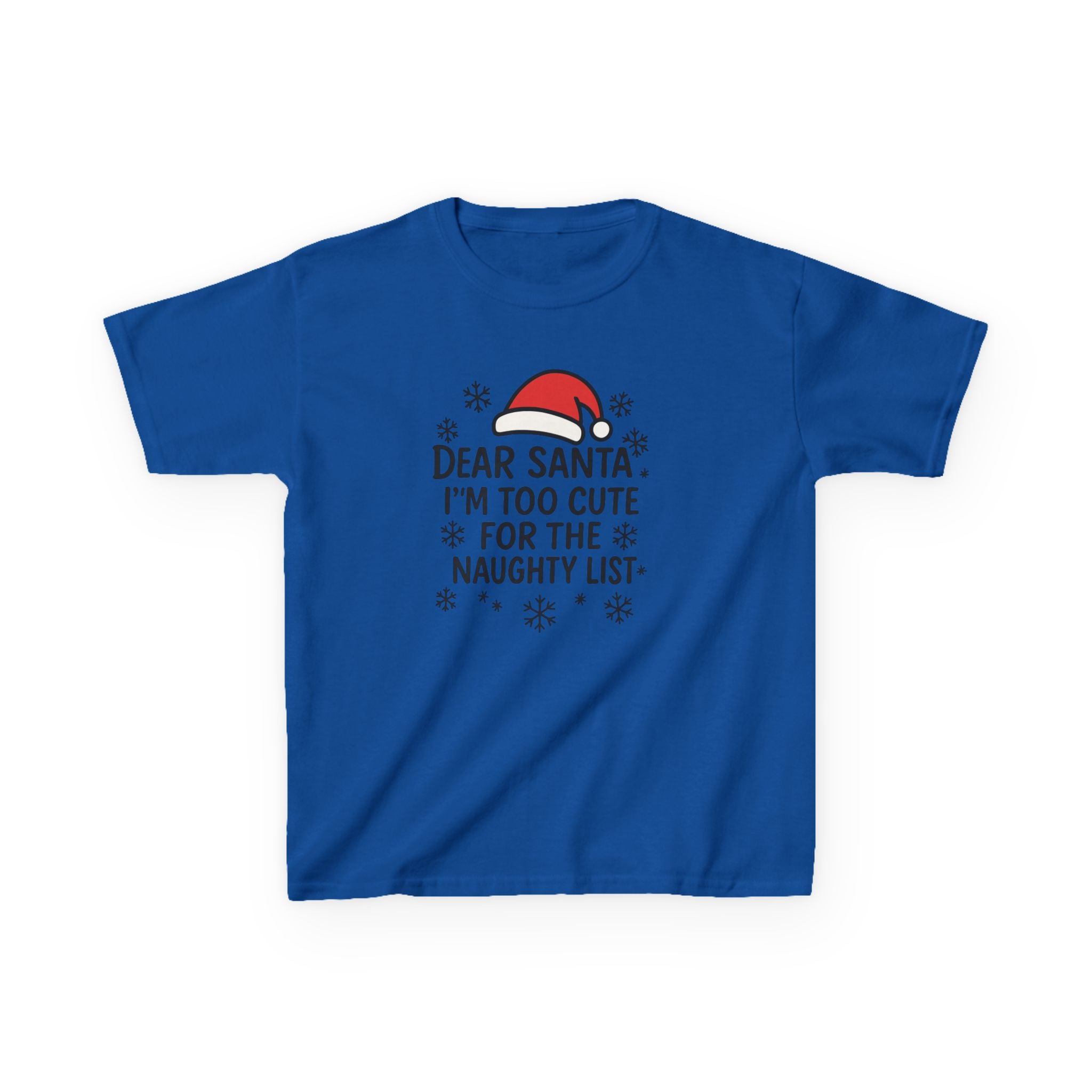 I’m too Cute for the Naughty List Kids Tee