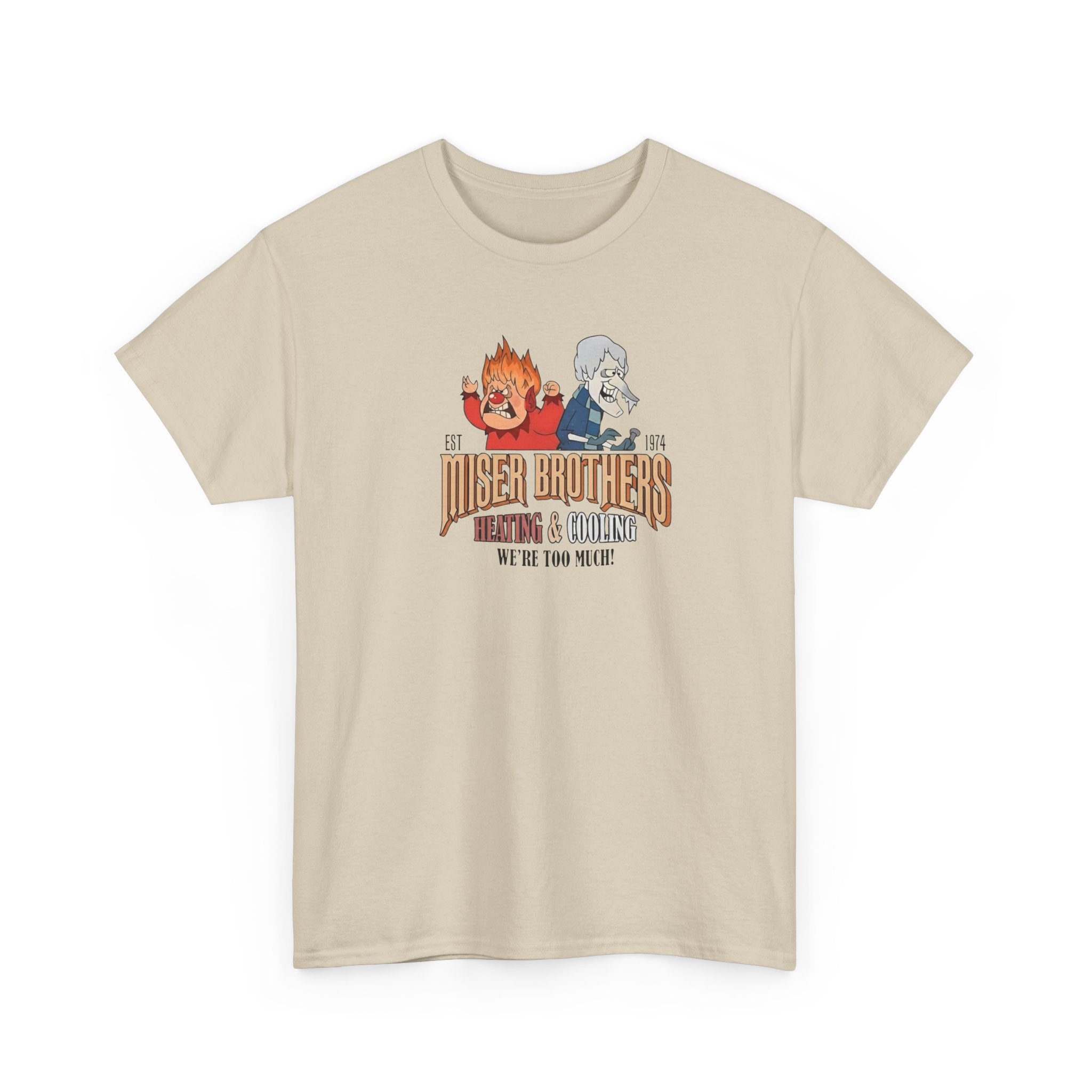We’re Too Much Gildan T-Shirt