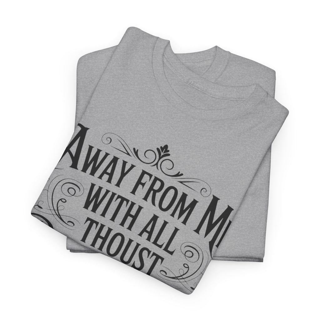 Away From Me Gildan T-Shirt