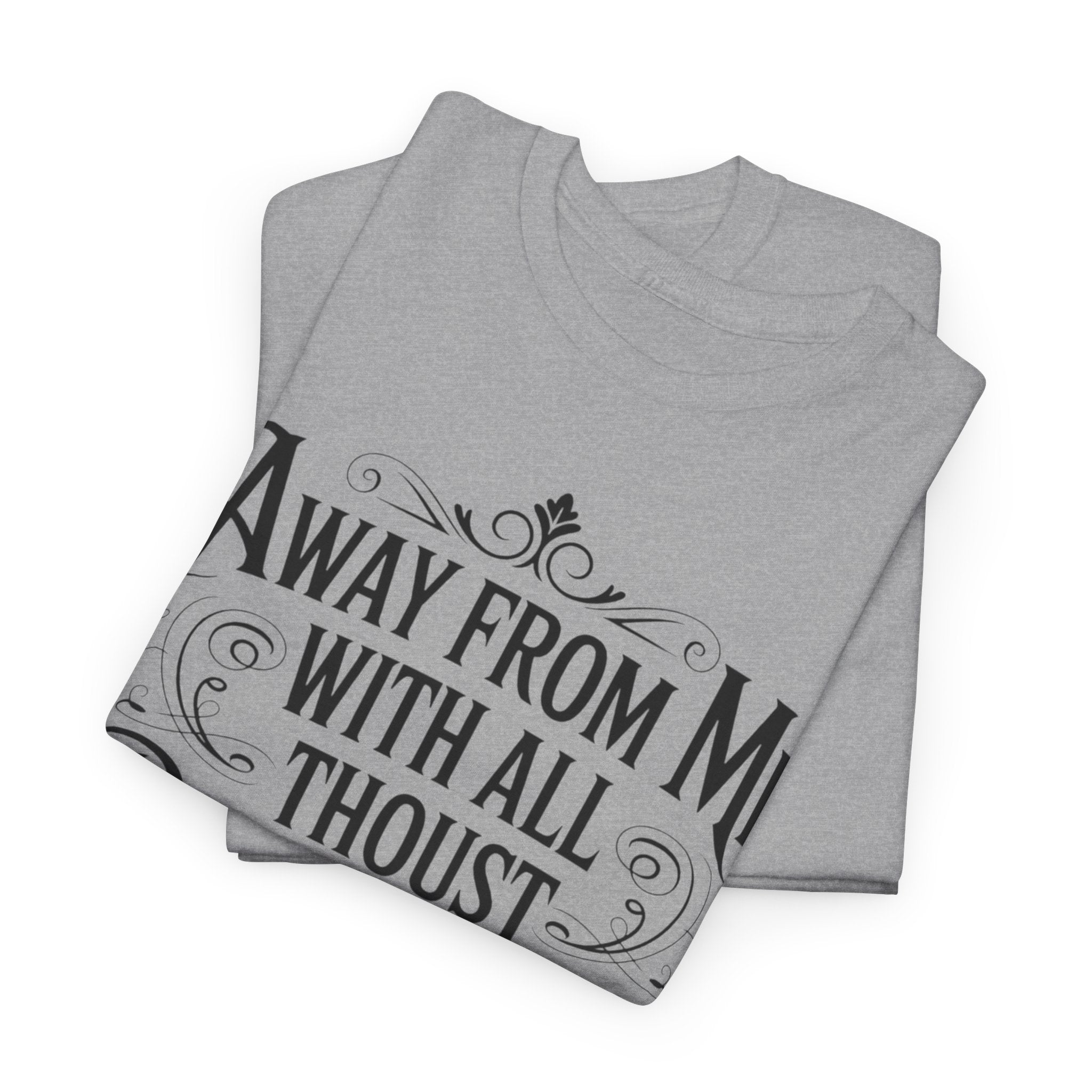 Away From Me Gildan T-Shirt