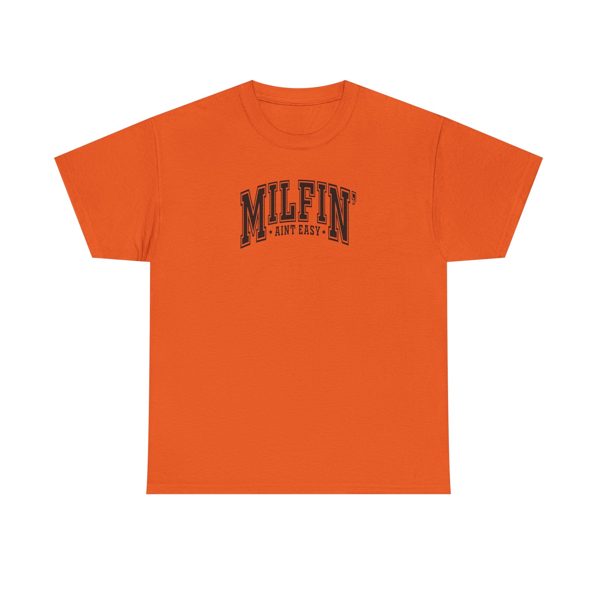 Milfin’ Ain’t Easy Gildan unisex T-Shirt