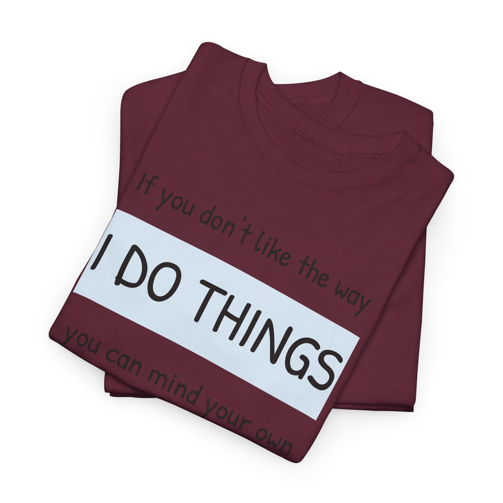 Mind Your Own Gildan T-Shirt