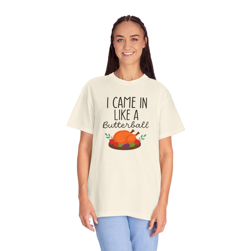 I came in like a Butterball Unisex T-Shirt