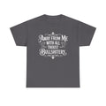 Away From Me Gildan T-Shirt