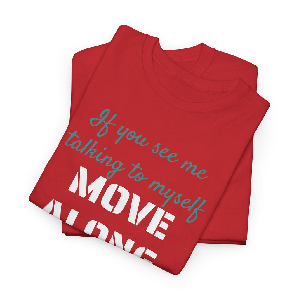 Move Along Gildan T-Shirt